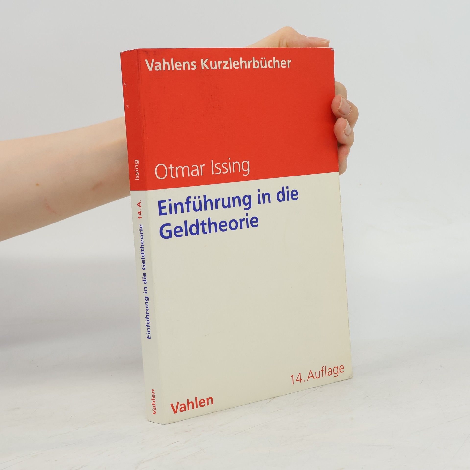 Otmar Issing Vahlens Kurzlehrbücher: Einführung in die Geldtheorie