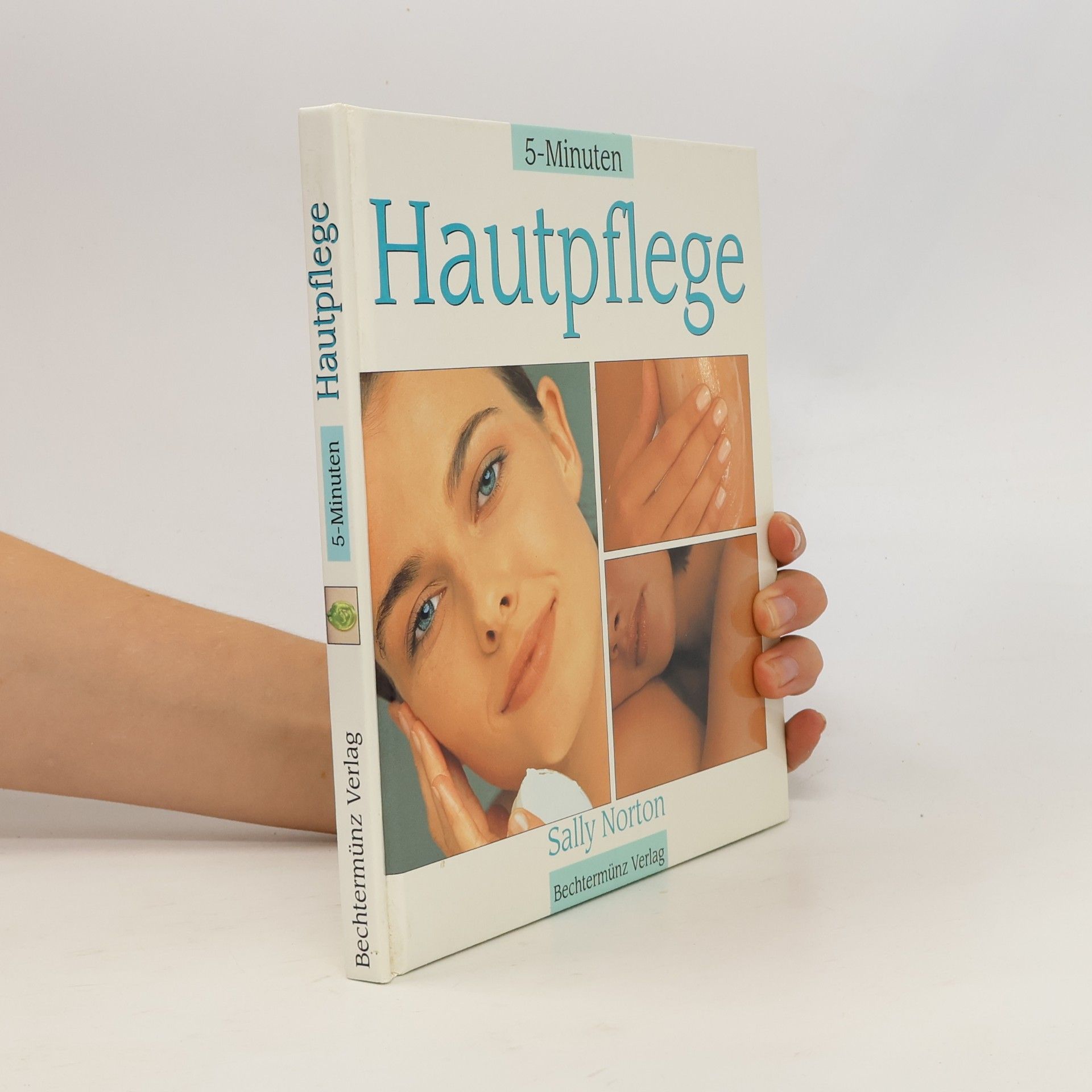 Sally Norton Fünf Minuten Hautpflege.