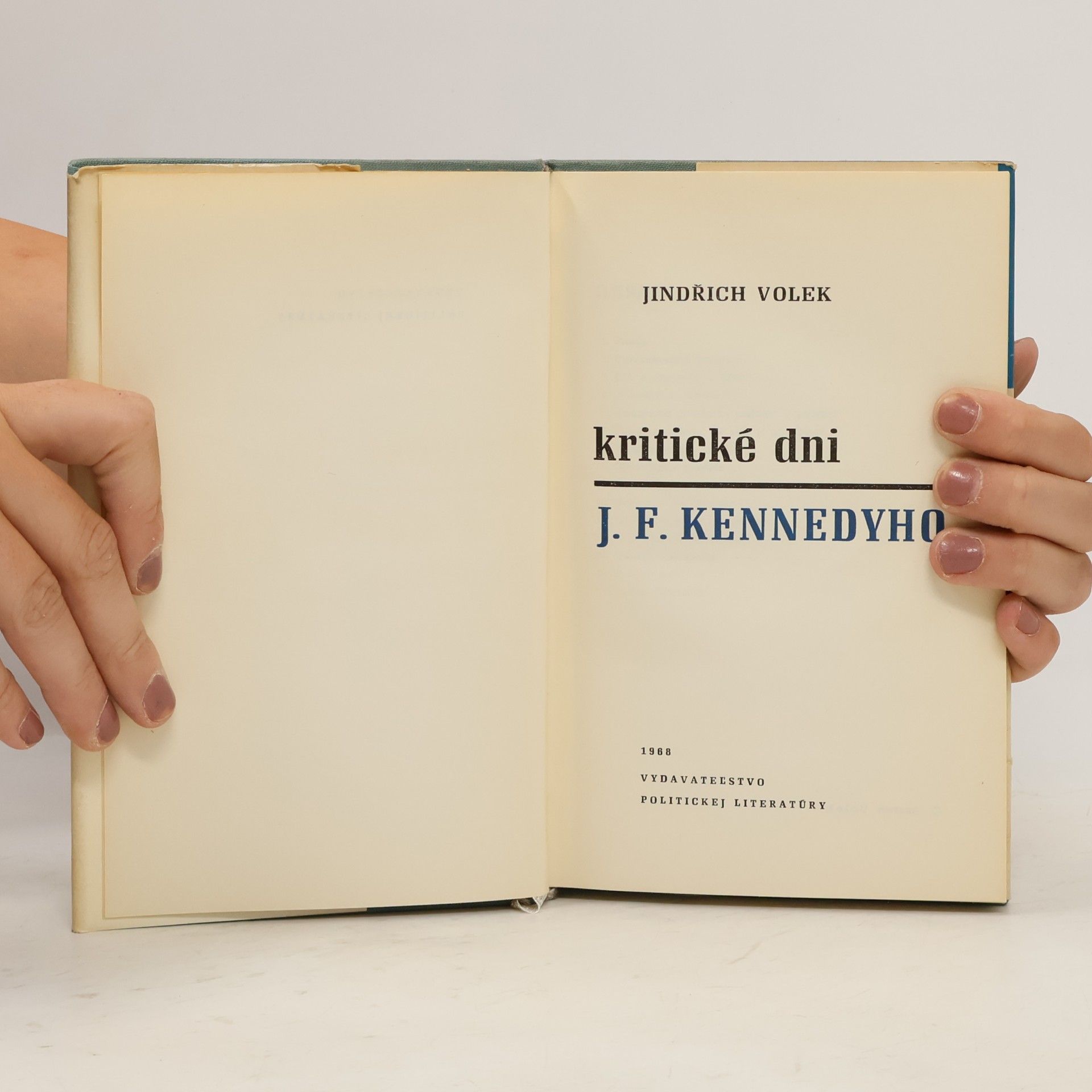 Jindřich Volek Kritické dni J.F. Kennedyho