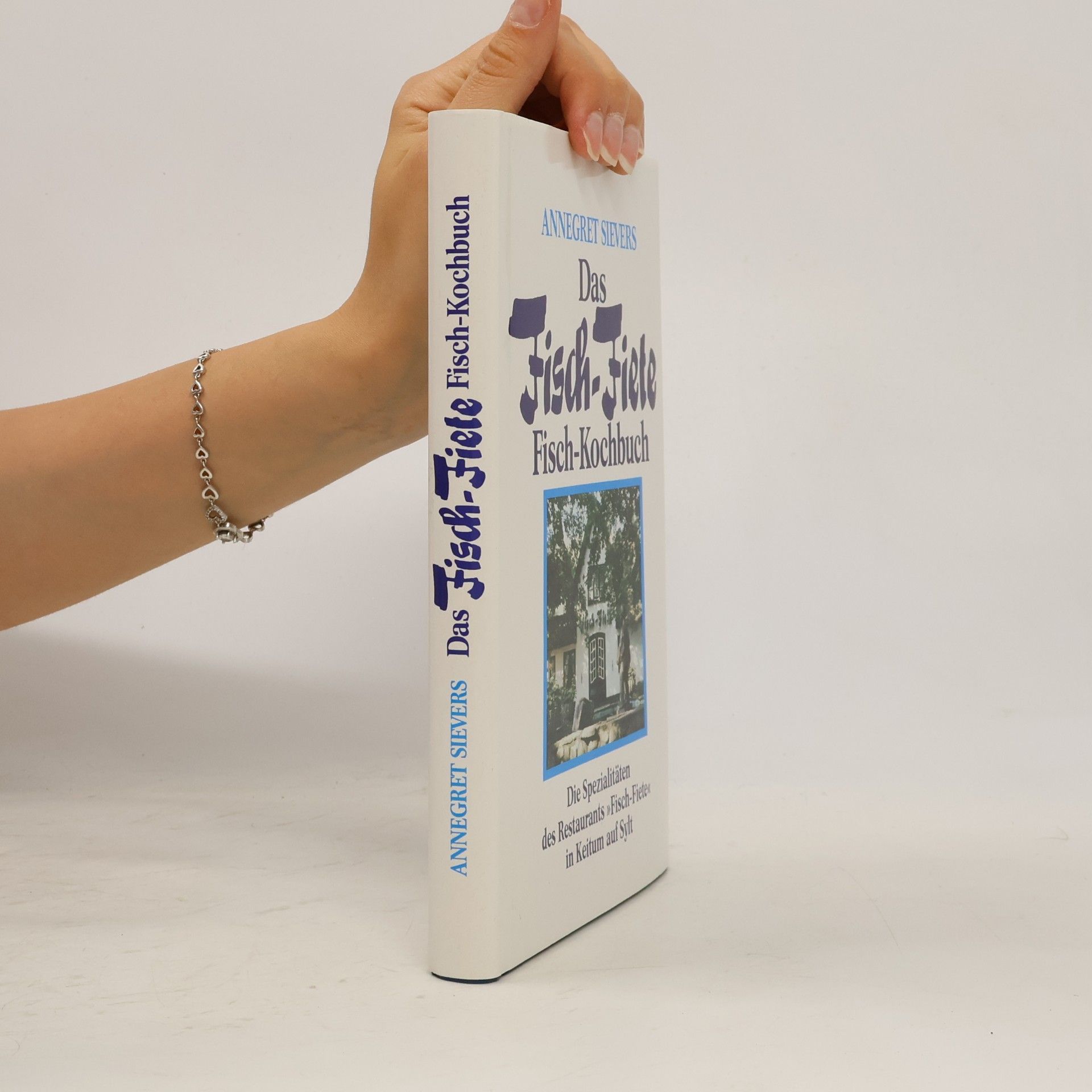 Annegret Sievers Das Fisch-Fiete-Fisch-Kochbuch