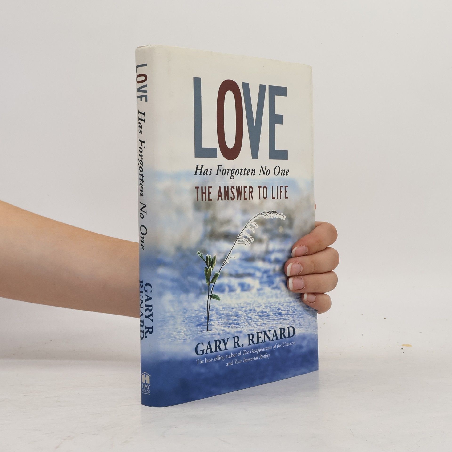 Garry R. Renard Love Has Forgotten No One