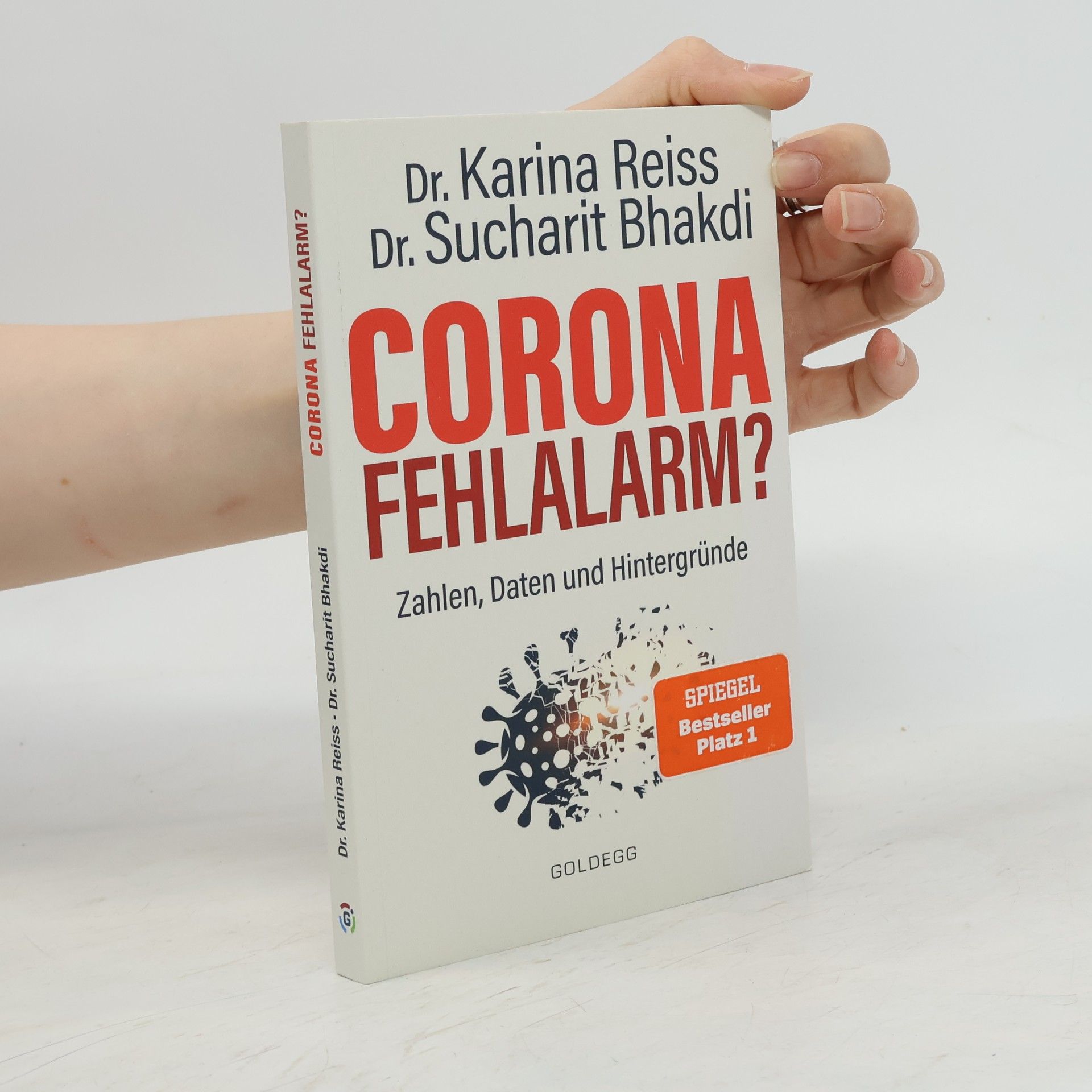 Sucharit Bhakdi Corona Fehlalarm? : Daten, Fakten, Hintergründe