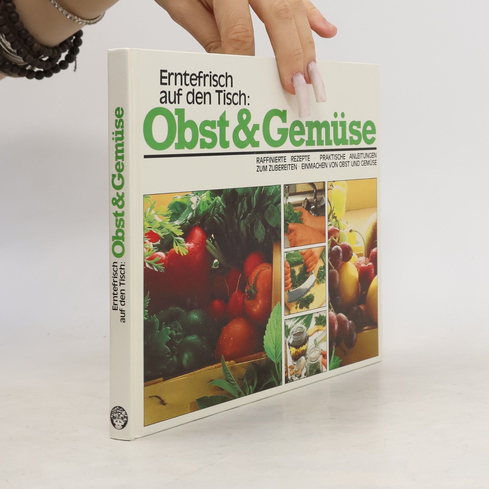 Autores varios Erntefrisch auf den Tisch. Obst & Gemüse