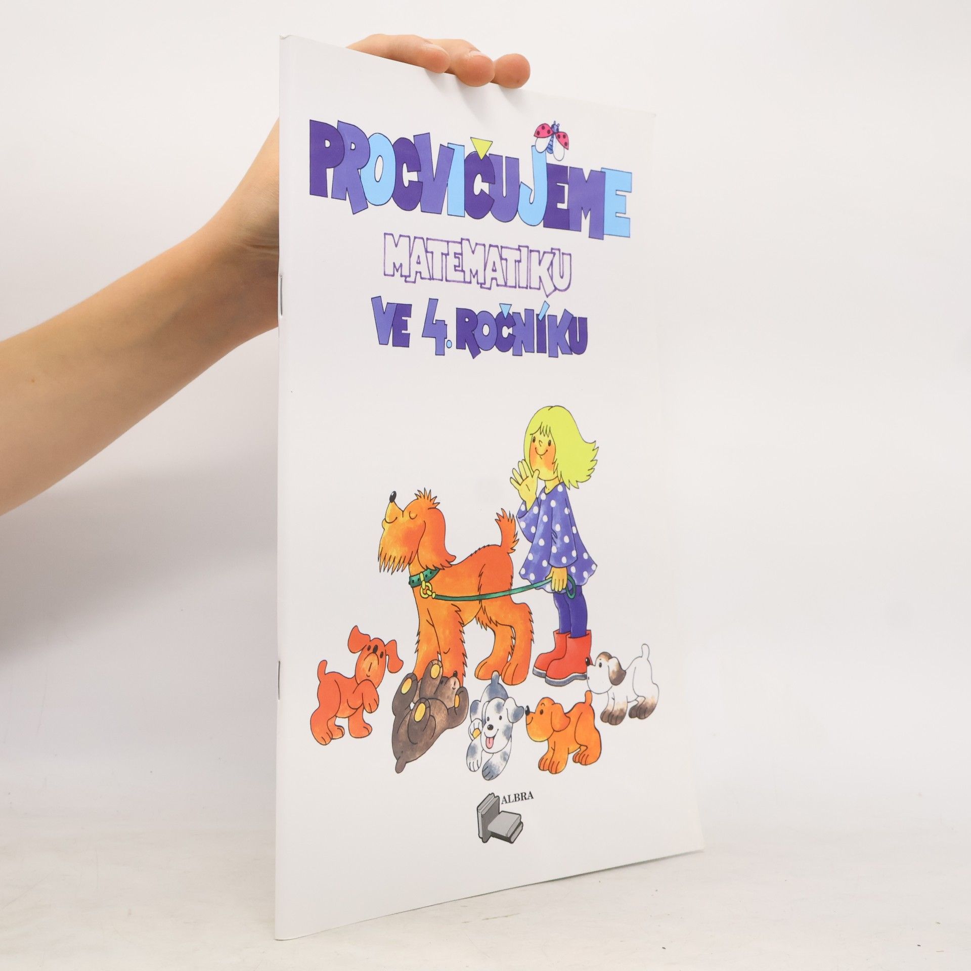 Kolektiv autorů Procvičujeme matematiku ve 4. ročníku