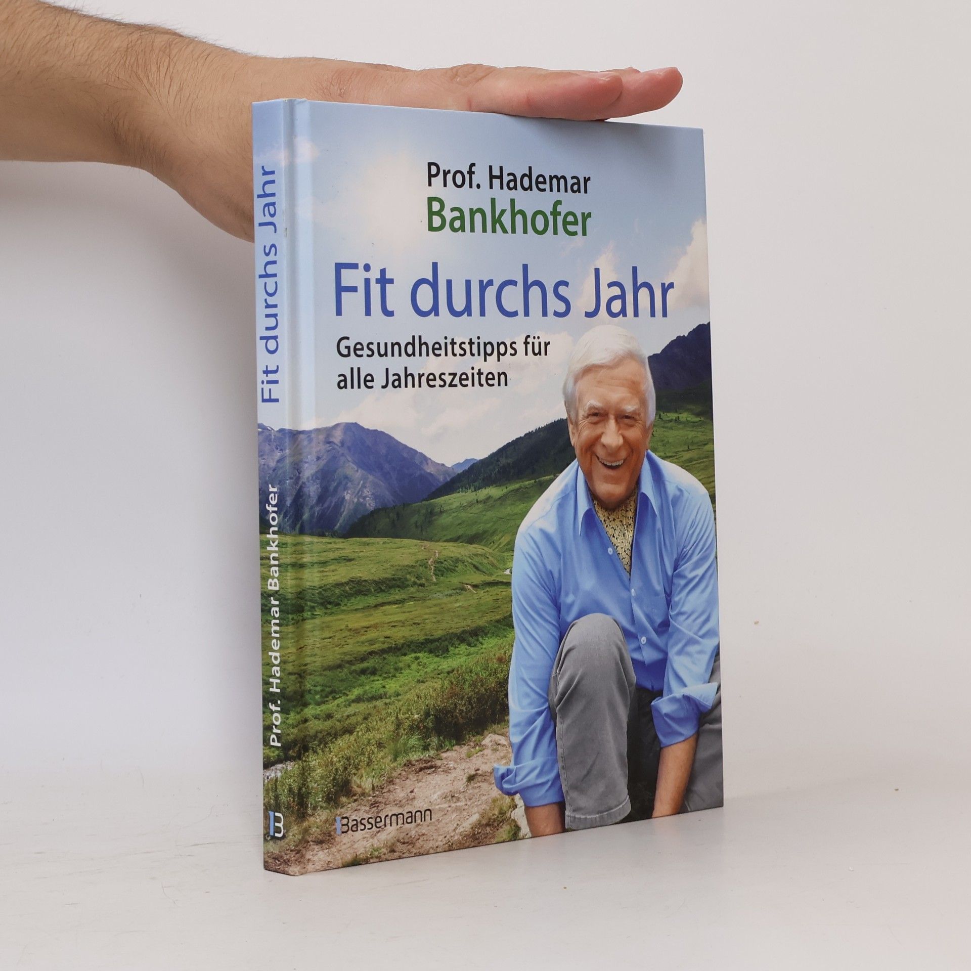 Hademar Bankhofer Fit durchs Jahr. Gesundheitstipps für alle Jahreszeiten. Gesund bleiben und wieder werden