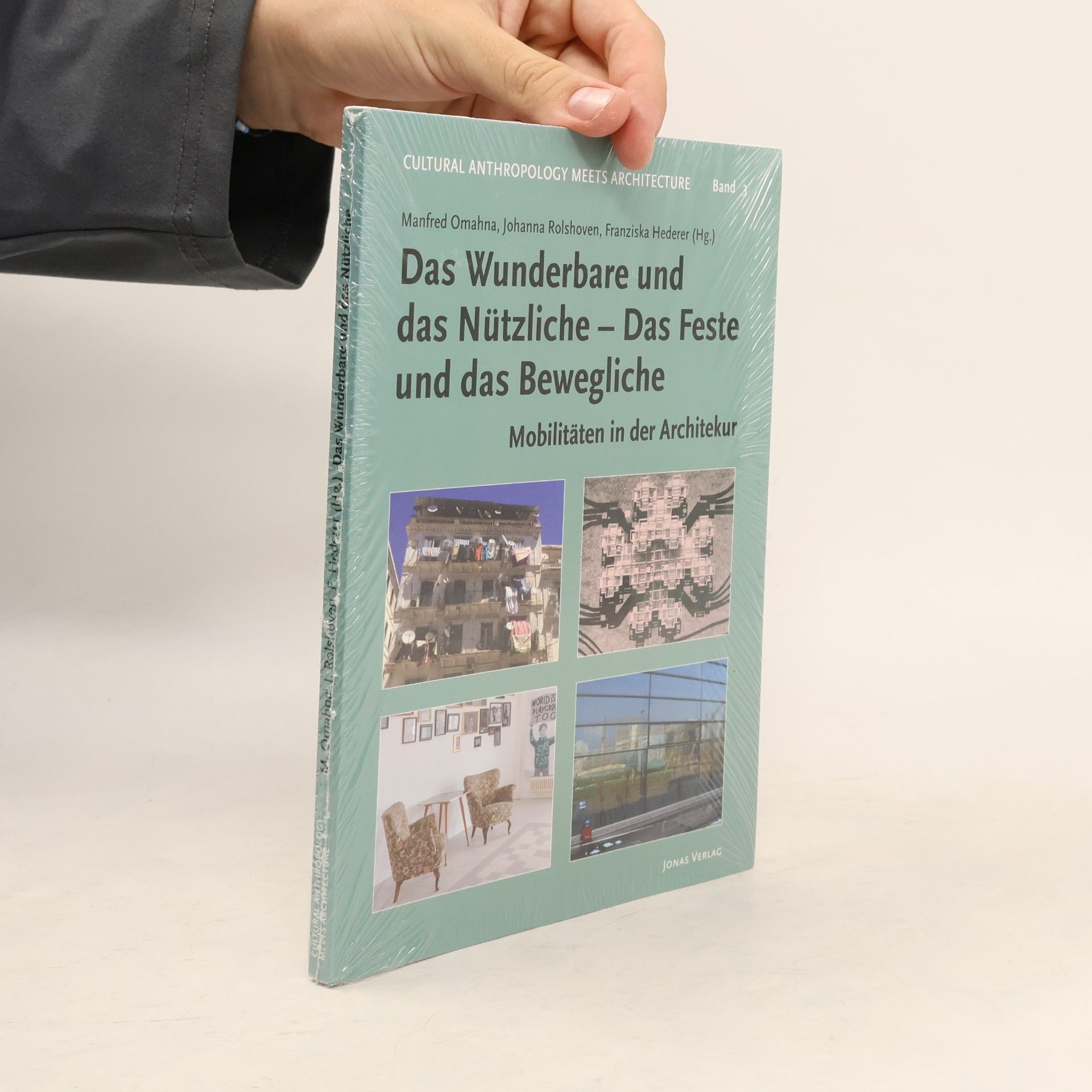 Manfred Omahna Das Wunderbare und das Nützliche - das Feste und das Bewegliche