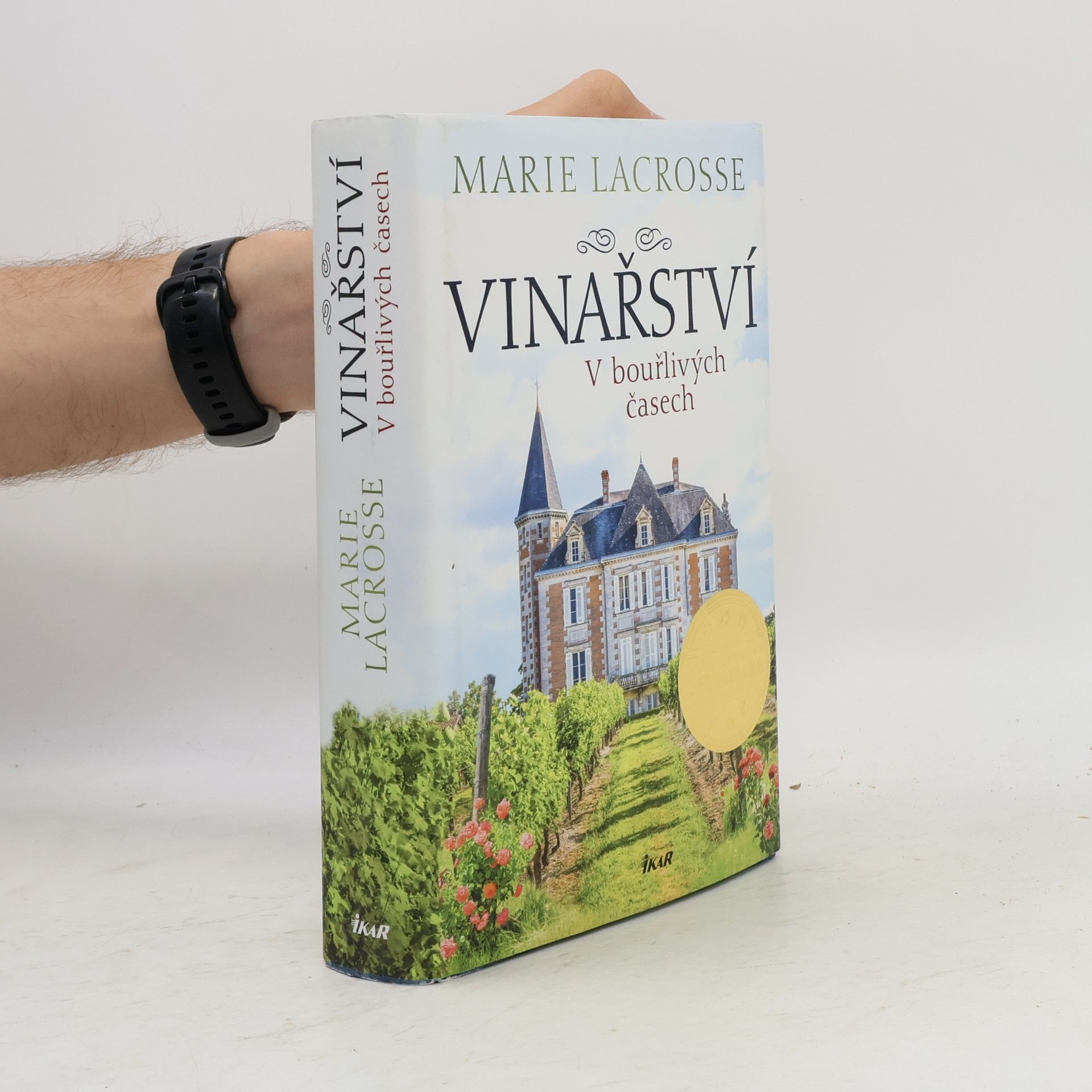Marie Lacrosse Vinařství. V bouřlivých časech