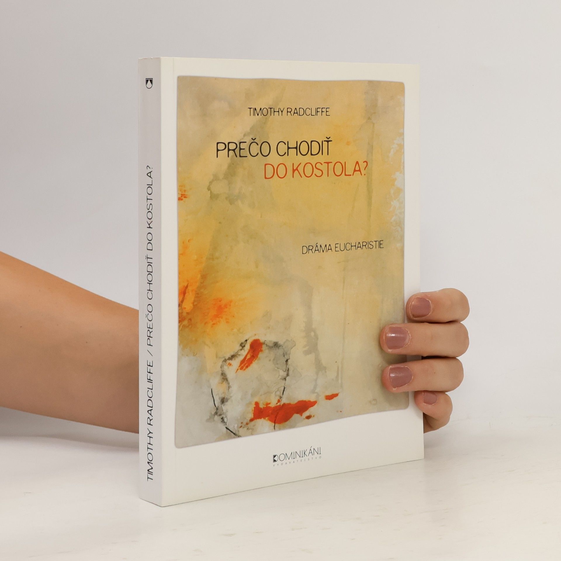 Timothy Radcliffe Prečo chodiť do kostola?