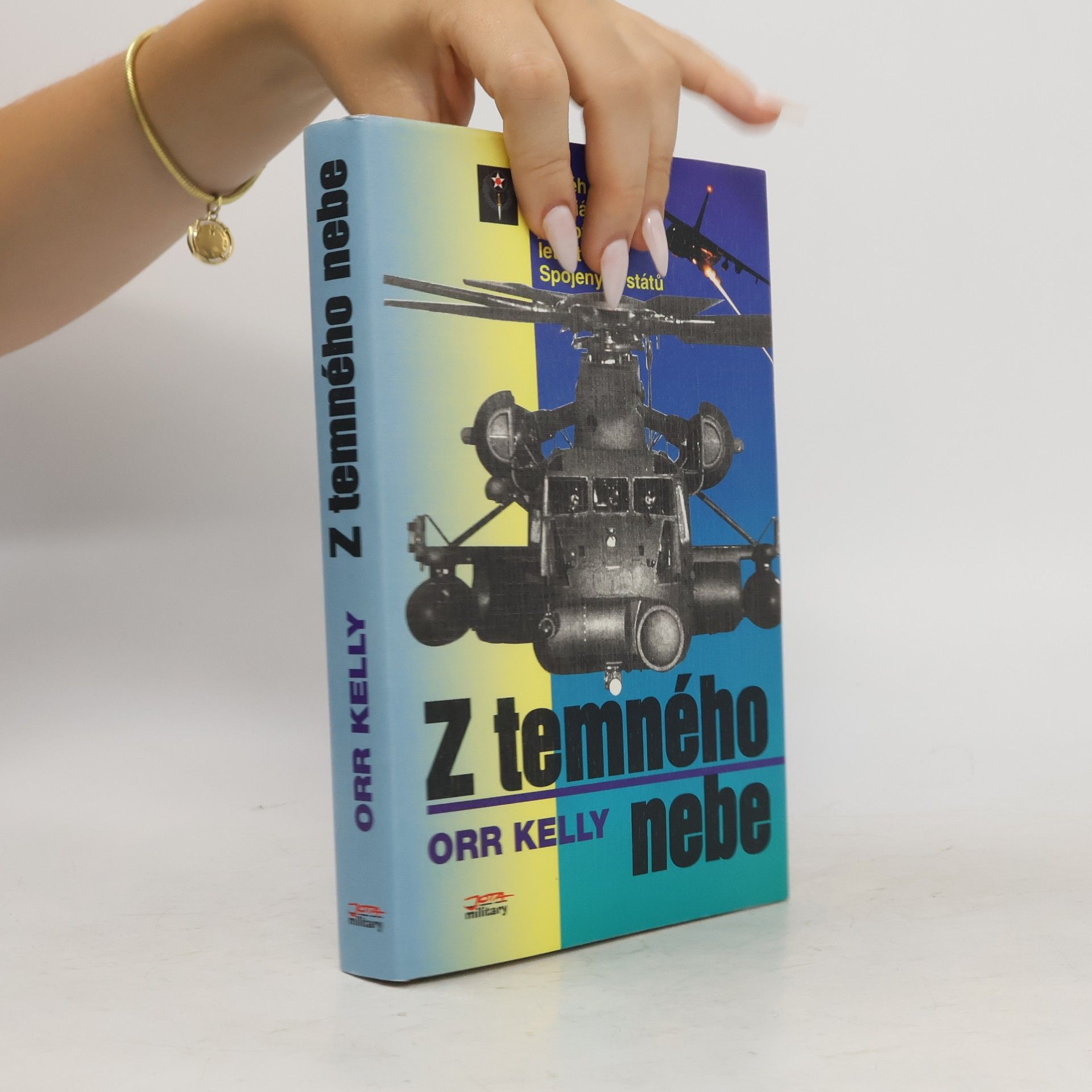 Orr Kelly Z temného nebe: Příběh speciálních jednotek letectva Spojených států