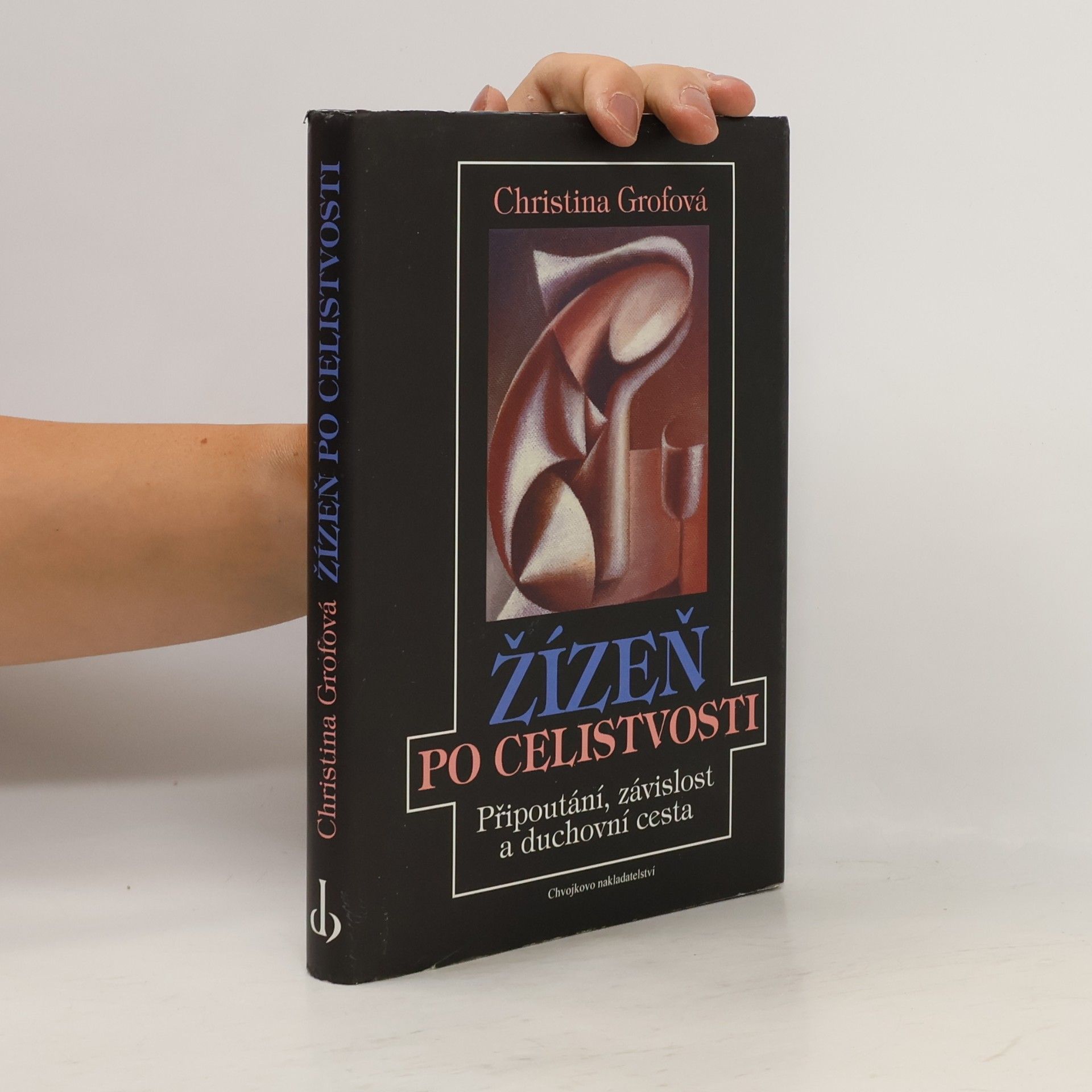 Christina Grof Žízeň po celistvosti