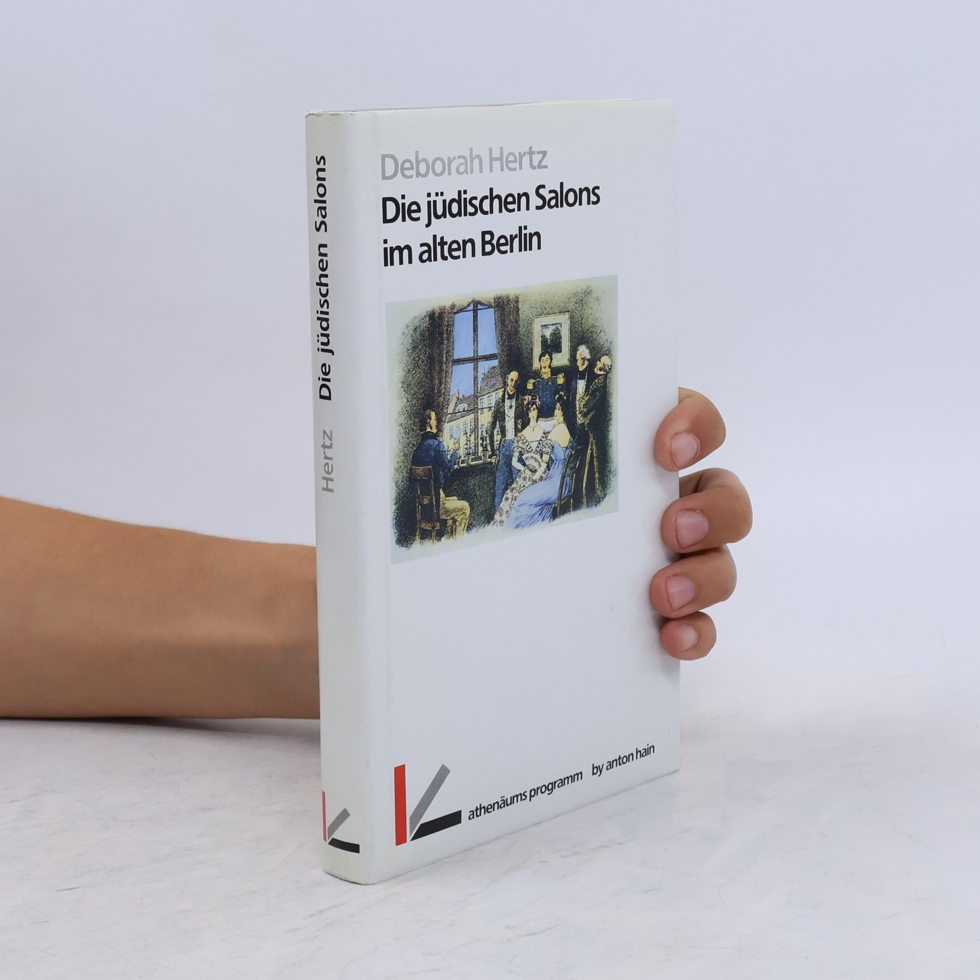 Deborah Hertz Die jüdischen Salons im alten Berlin