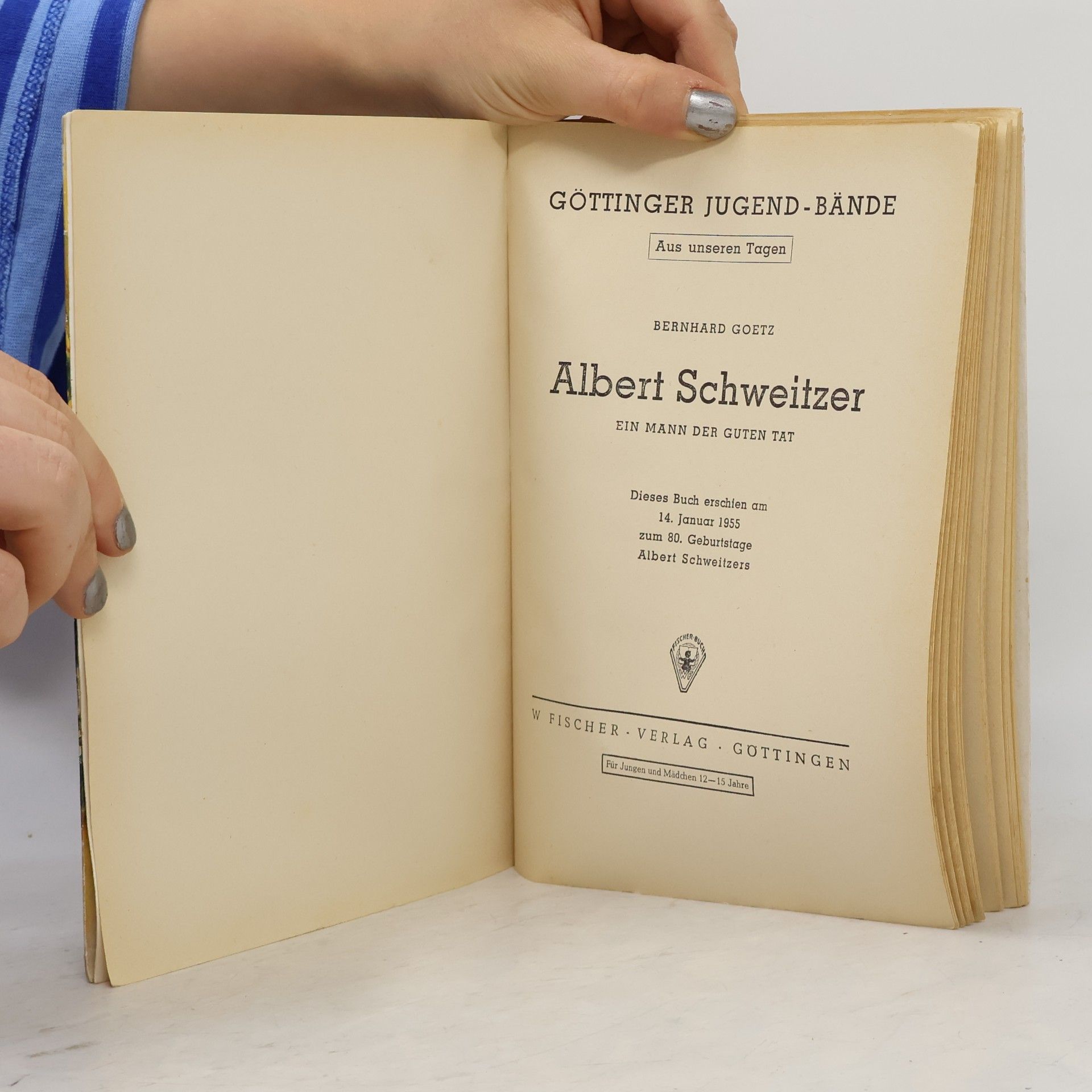 Bernhard Goetz Albert Schweitzer. Ein Mann der Guten Tat