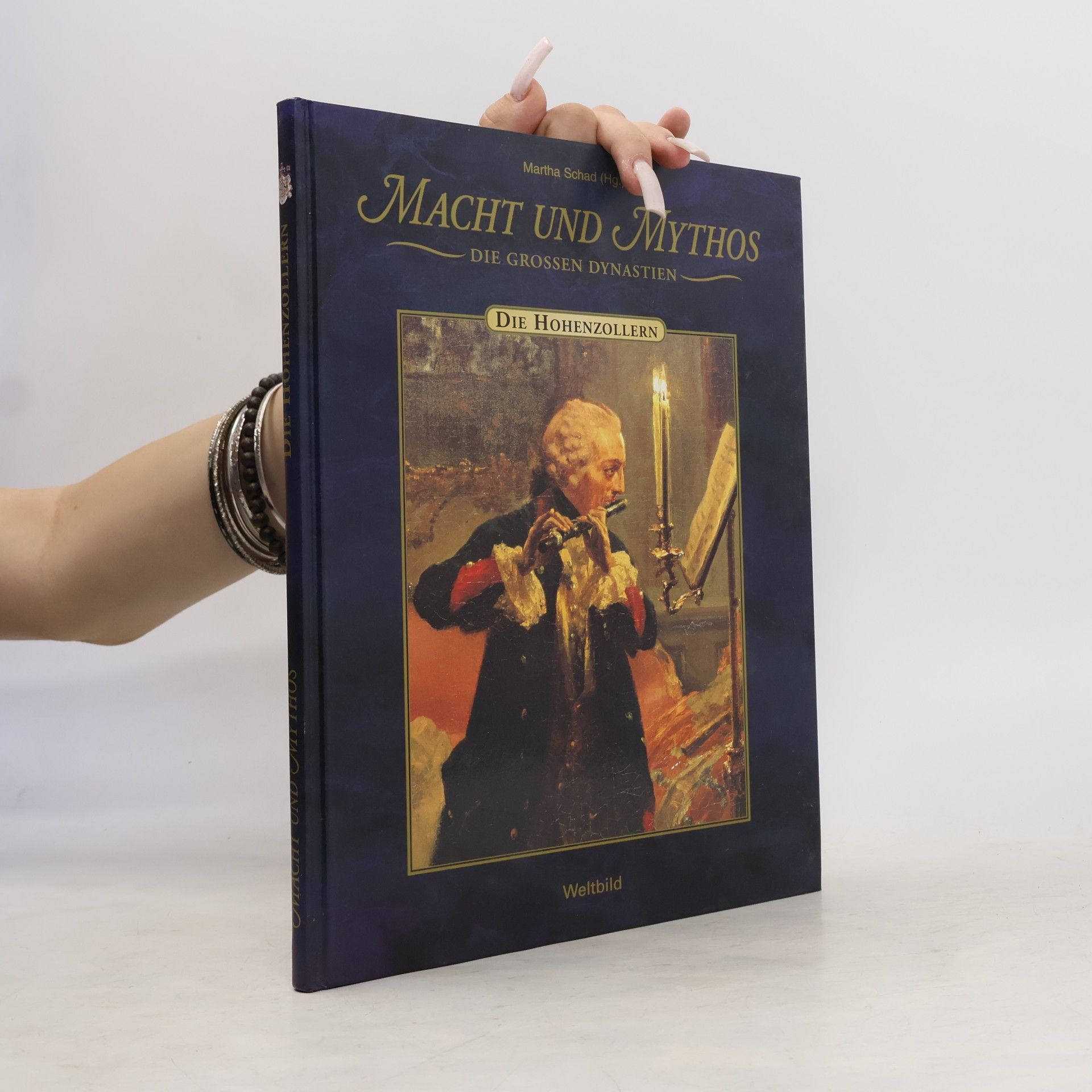 Martha Schad Macht und Mythos. Die grossen Dynastien. Die Hohenzollern.