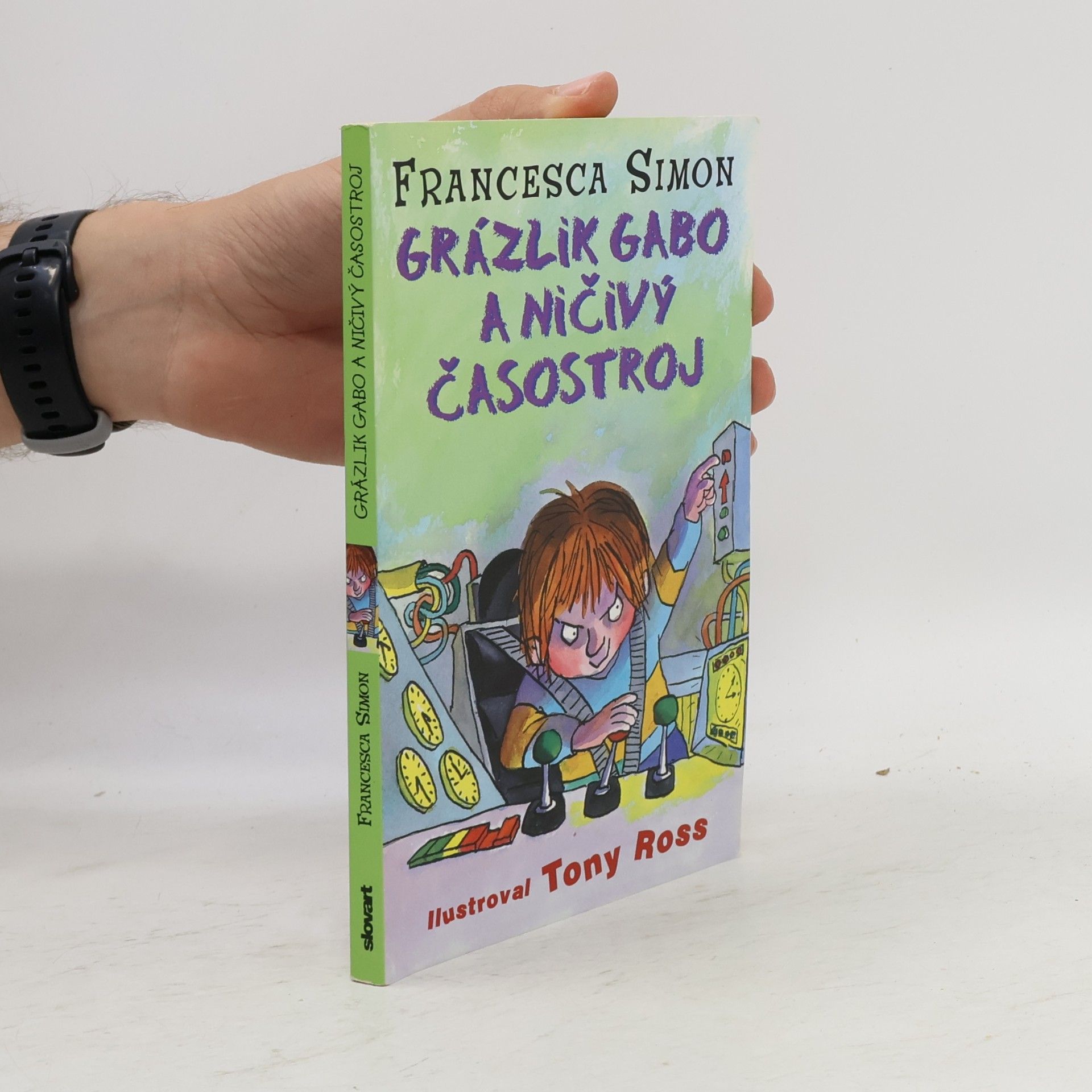 Francesca Simon Grázlik Gabo a ničivý časostroj