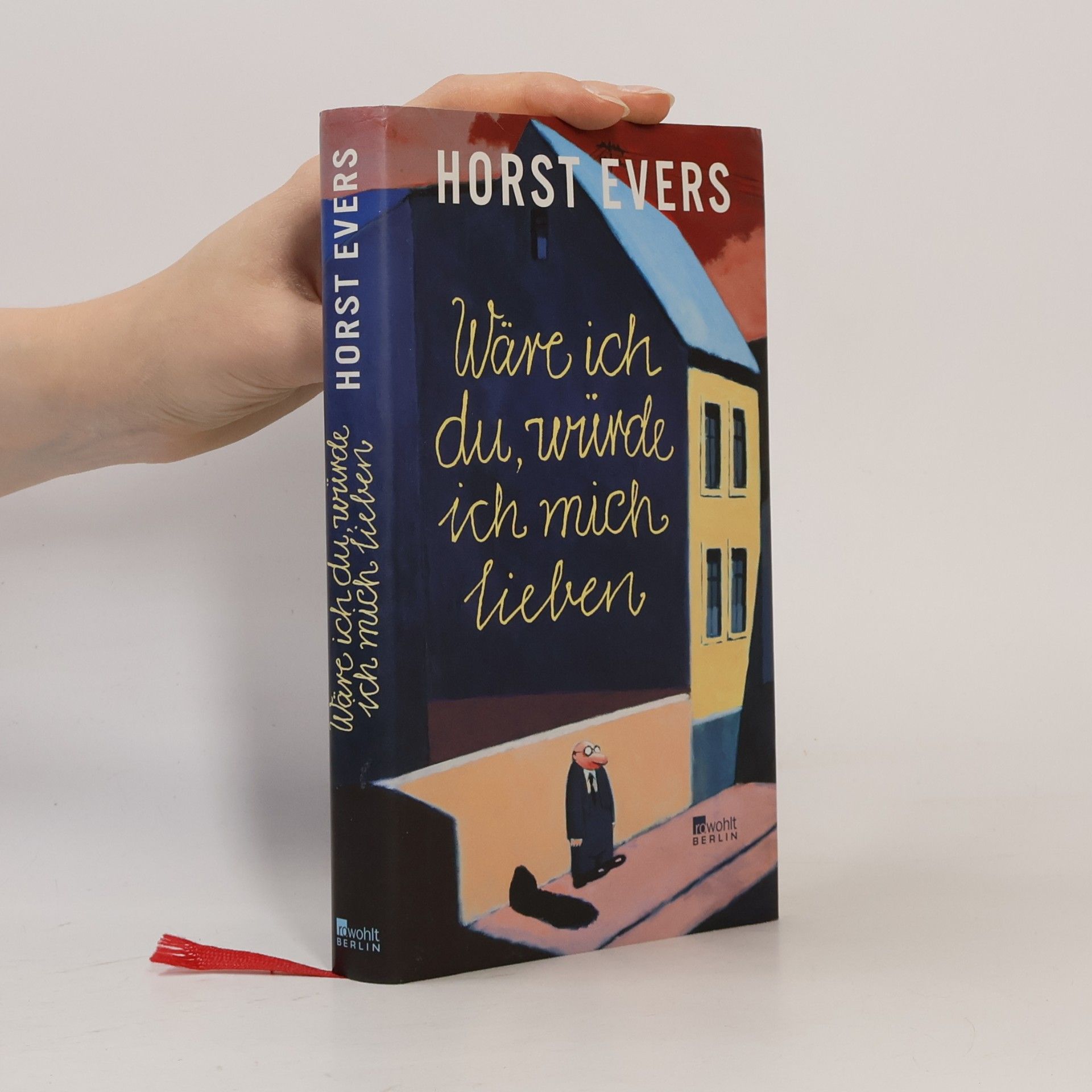 Horst Evers Wäre ich du, würde ich mich lieben