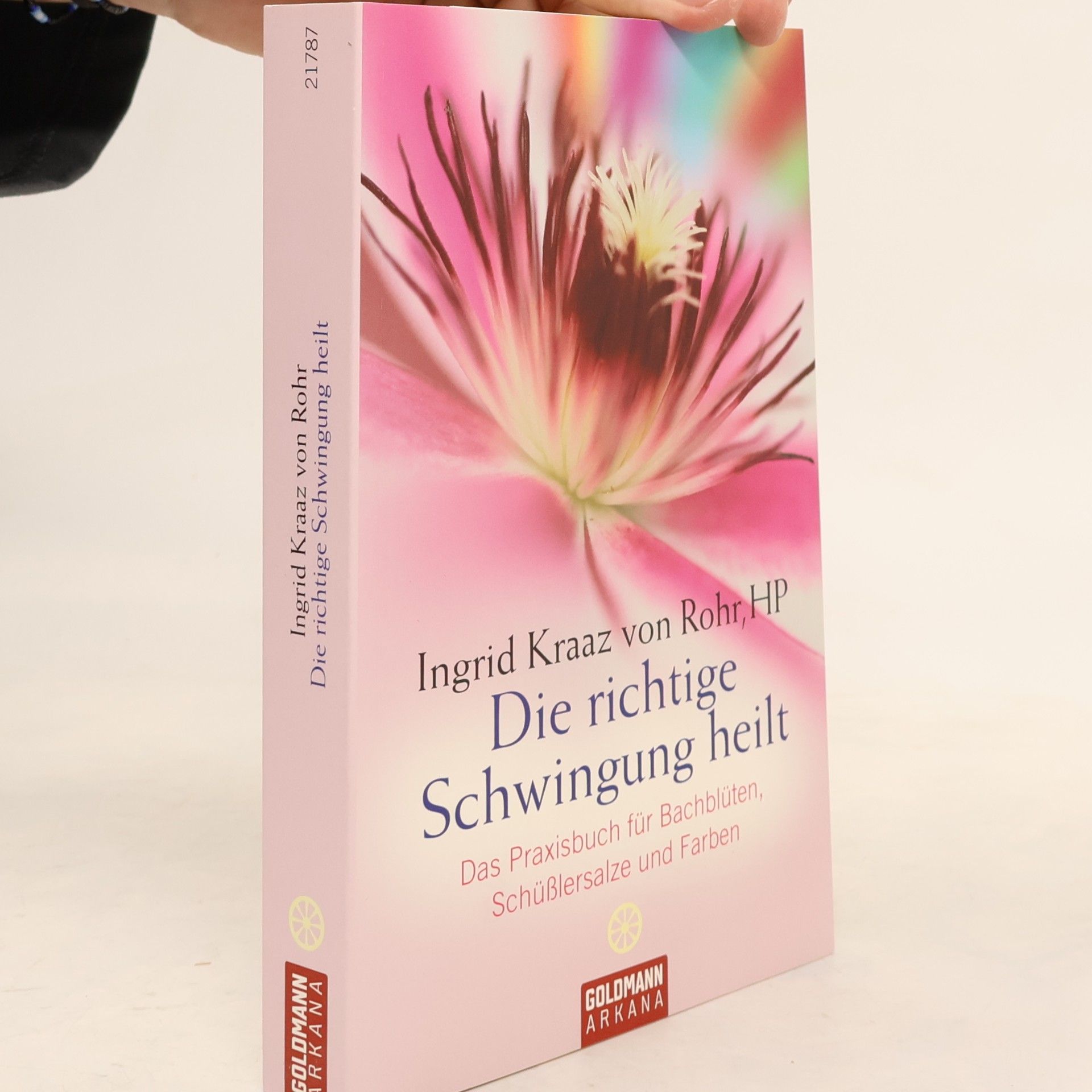 Ingrid Kraaz von Rohr Die richtige Schwingung heilt