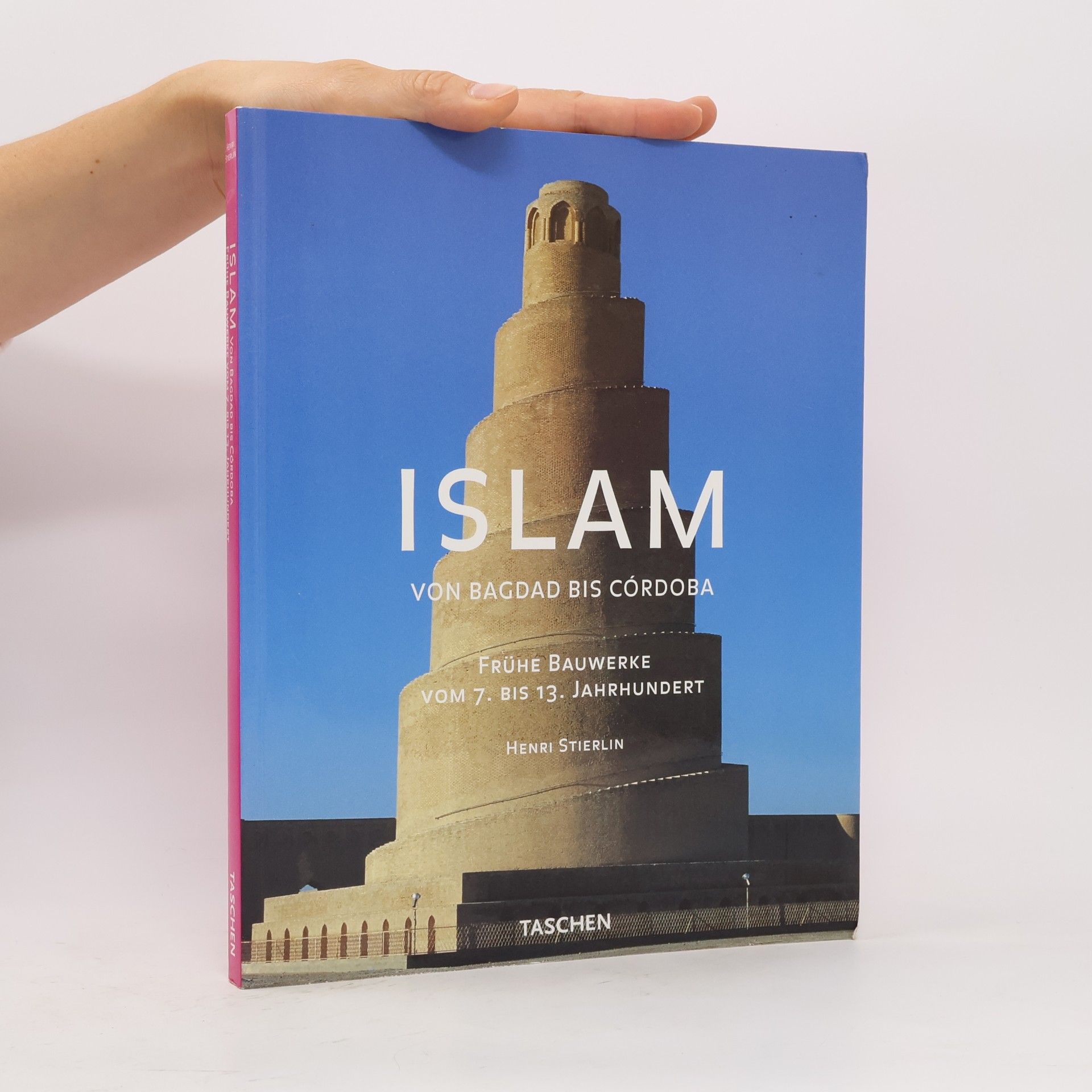 Henri Stierlin Islam. Von Bagdad bis Córdoba