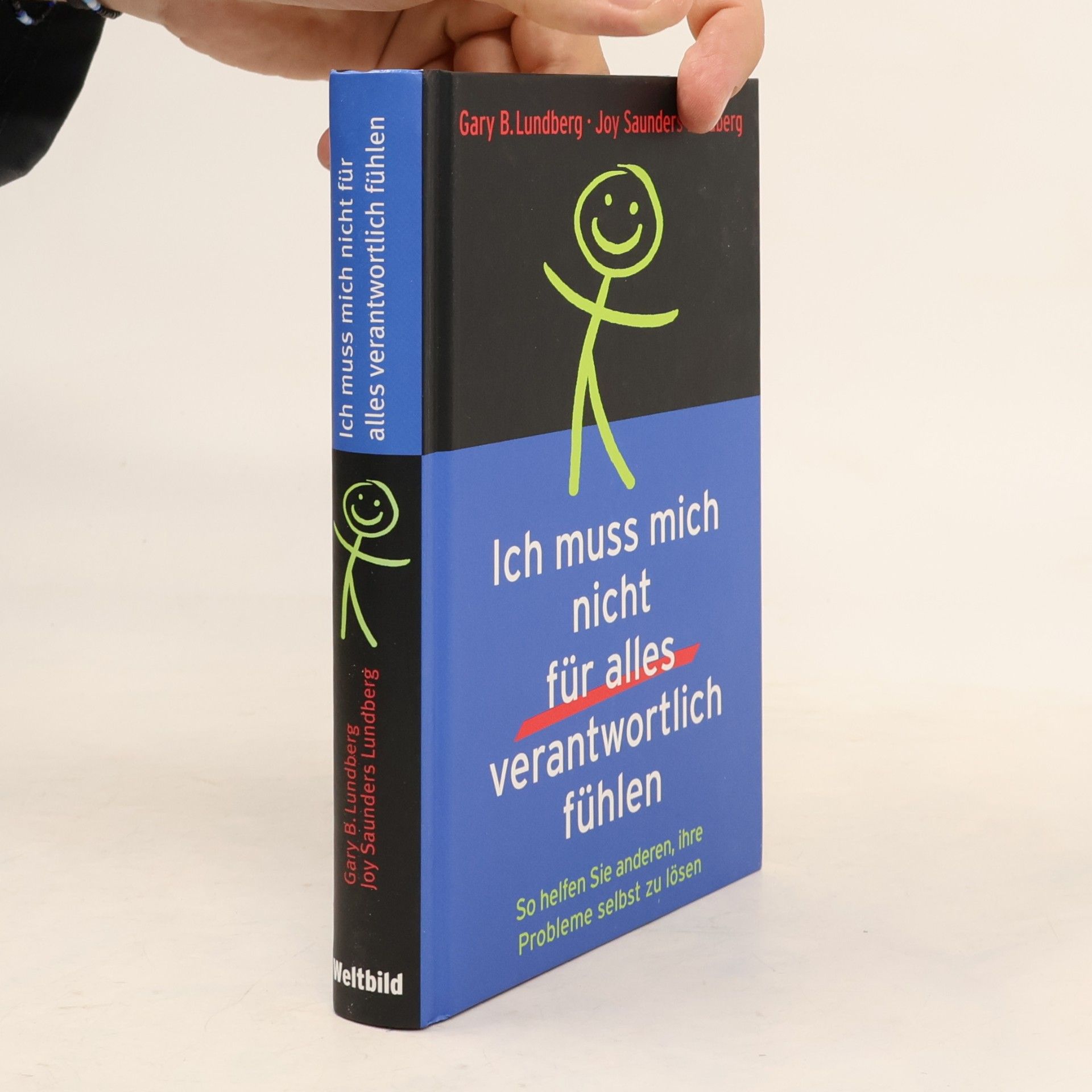 Gary B. Lundberg Ich muß mich nicht für alles verantwortlich fühlen