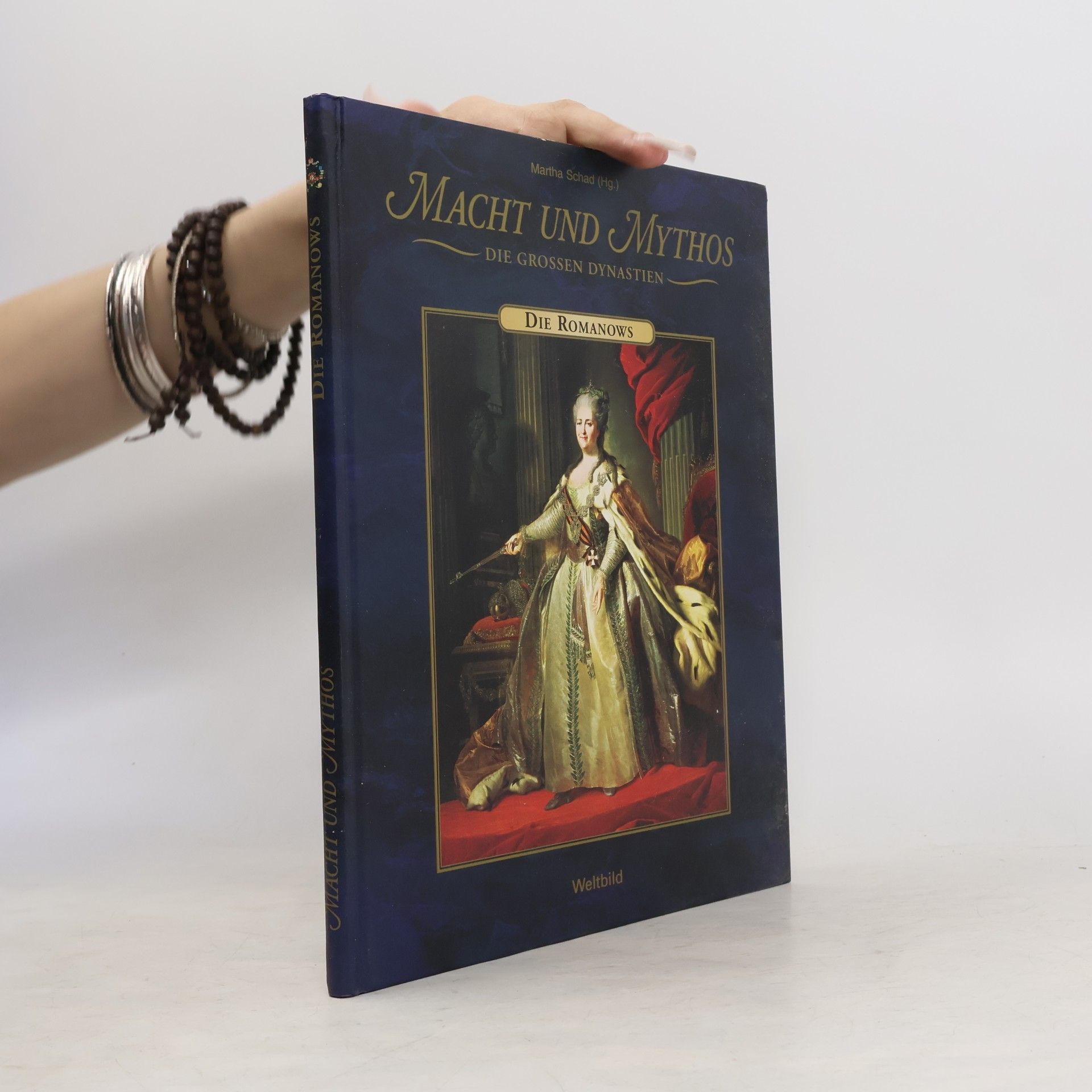 Martha Schad Macht und Mythos. Die Grossen Dynastie. Die Romanows