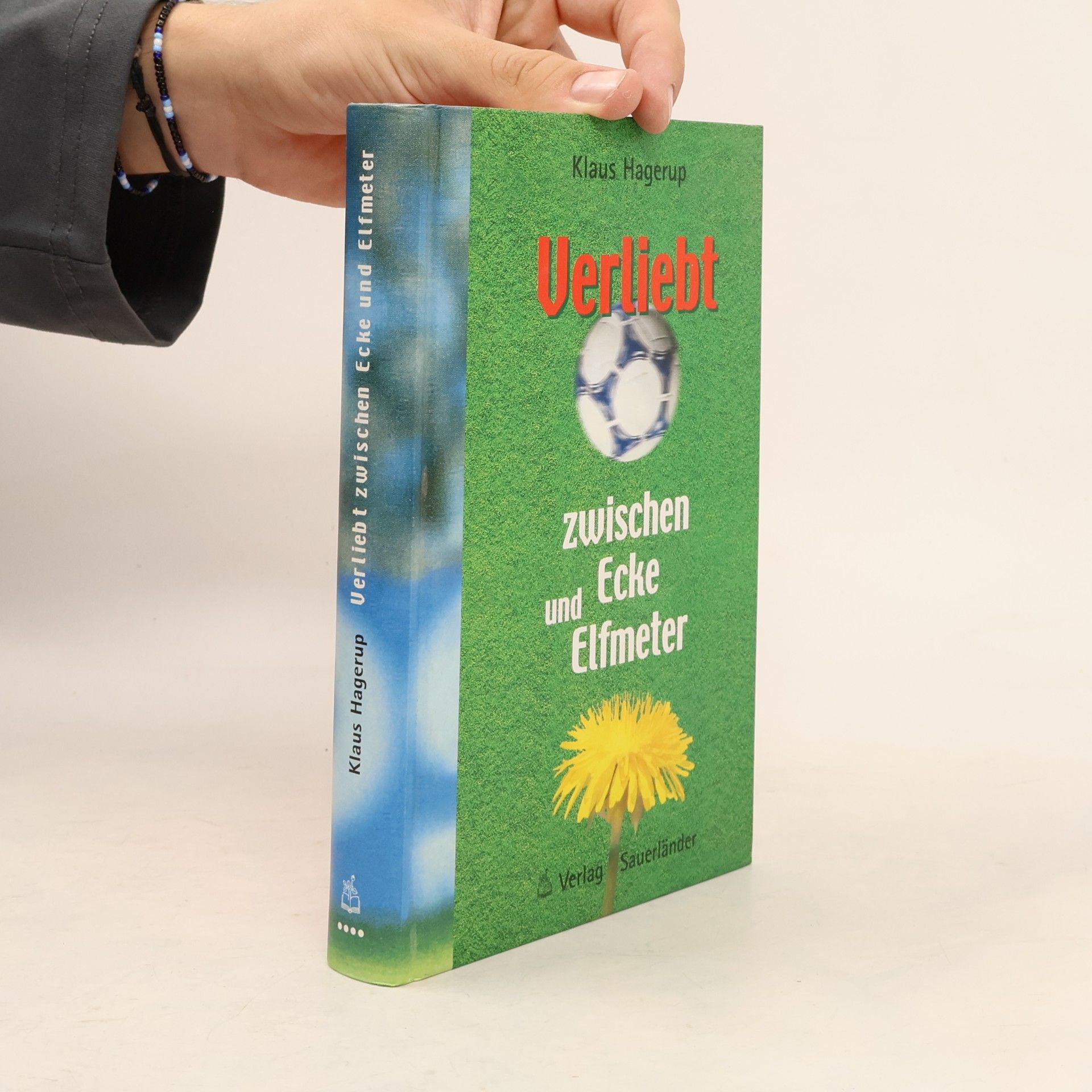 Klaus Hagerup Verliebt zwischen Ecke und Elfmeter
