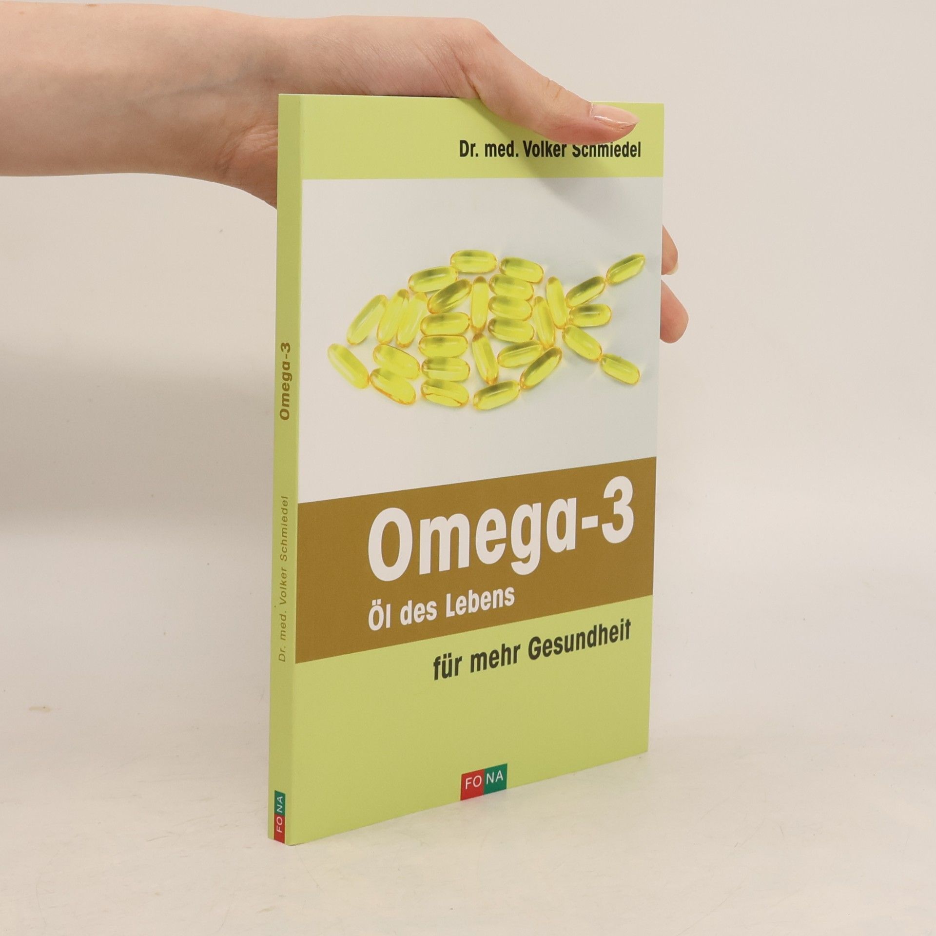 Volker Schmiedel Omega-3 - Öl des Lebens