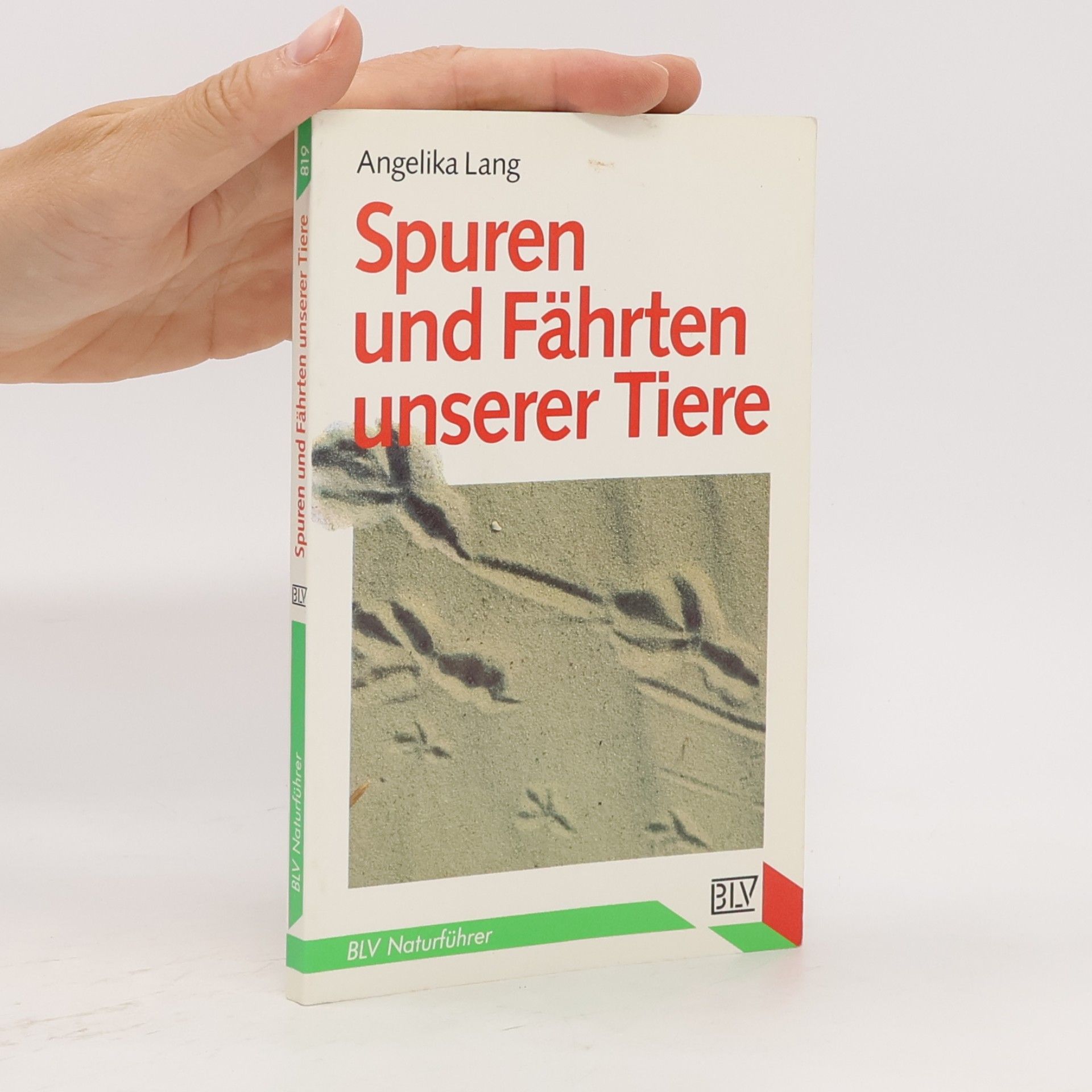 Angelika Lang Spuren und Fährten unserer Tiere