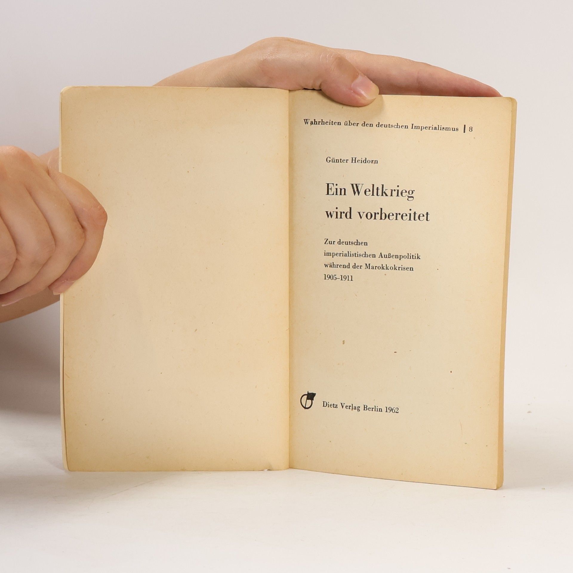 Günter Heidorn Ein Weltkrieg wird vorbereitet
