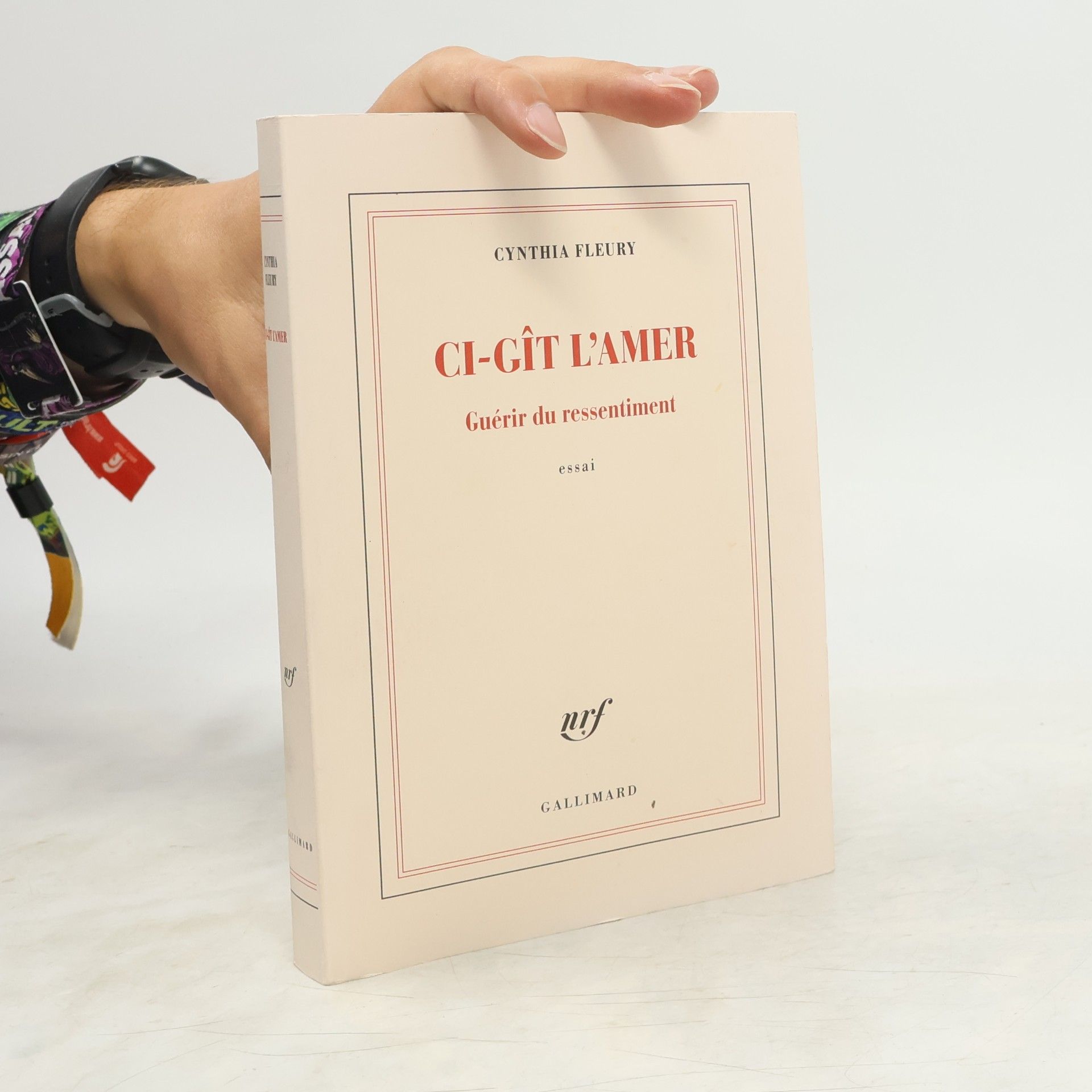Cynthia Fleury Ci-git l'amer - Guerir du ressentiment