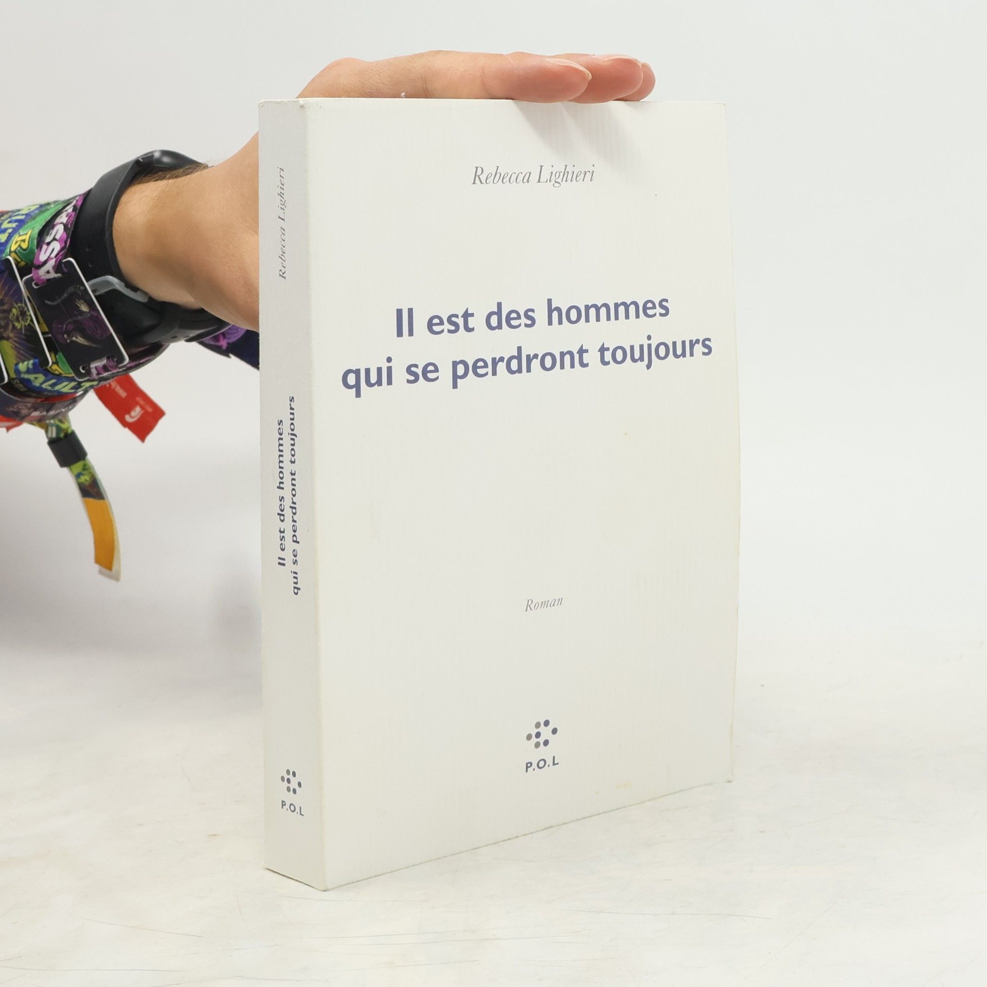 Rebecca Lighieri Il est des hommes qui se perdront toujours