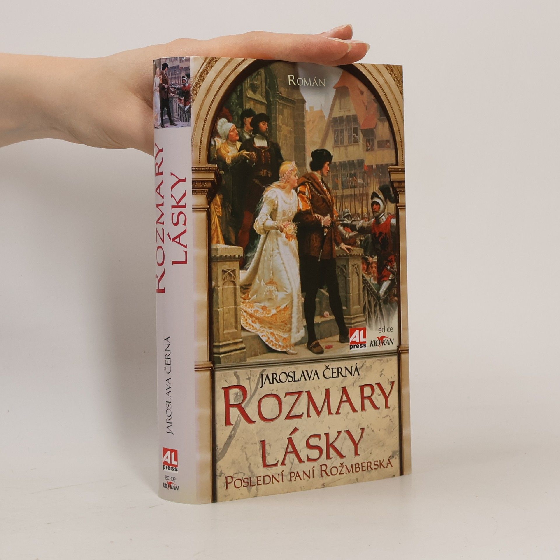 Jaroslava Černá Rozmary lásky: Poslední paní Rožmberská