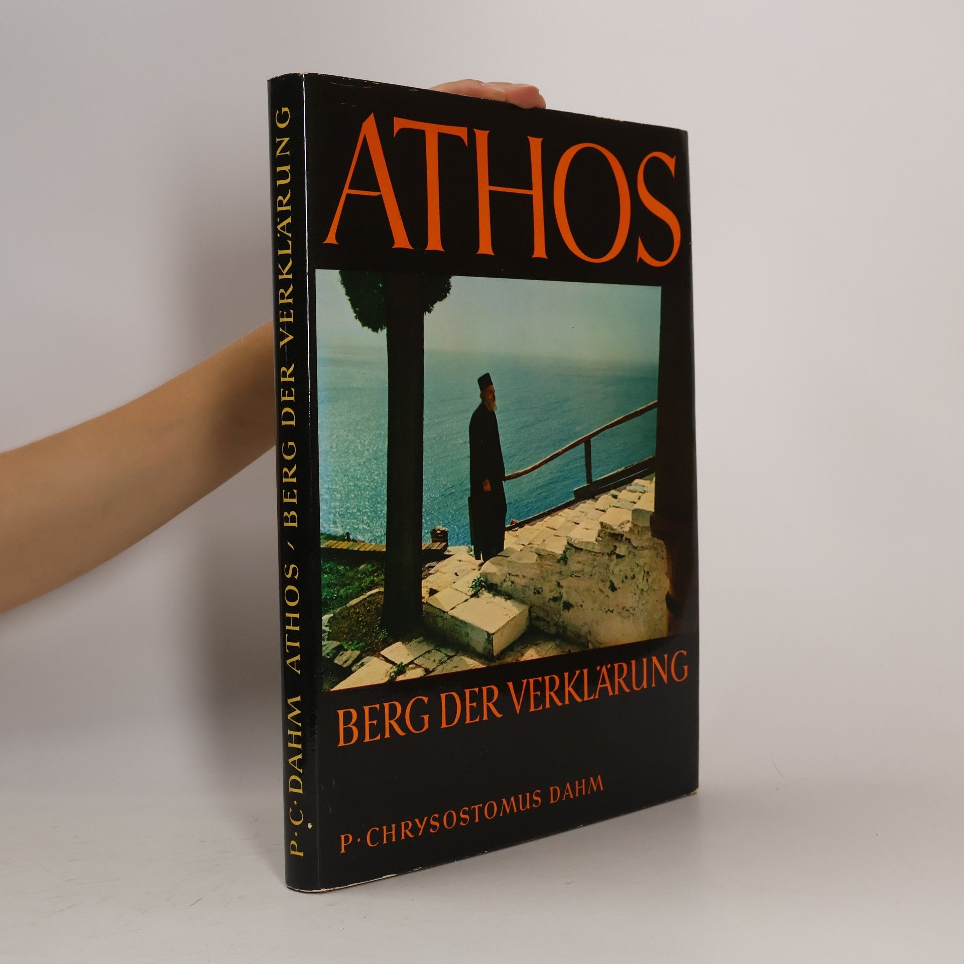 Chrysostomus Dahm Athos. Berg der Verklärung
