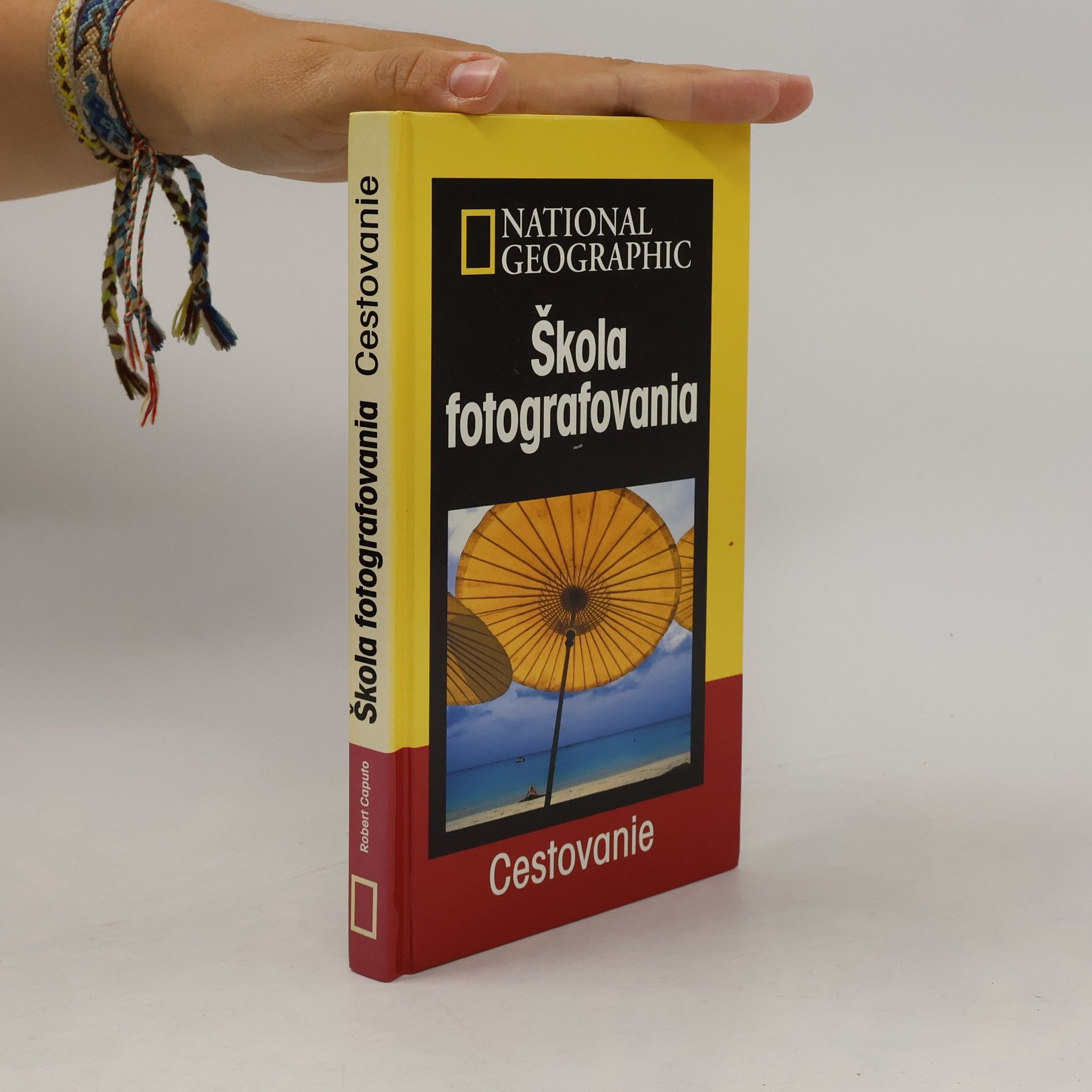 Robert Caputo Škola fotografovania: Cestovanie
