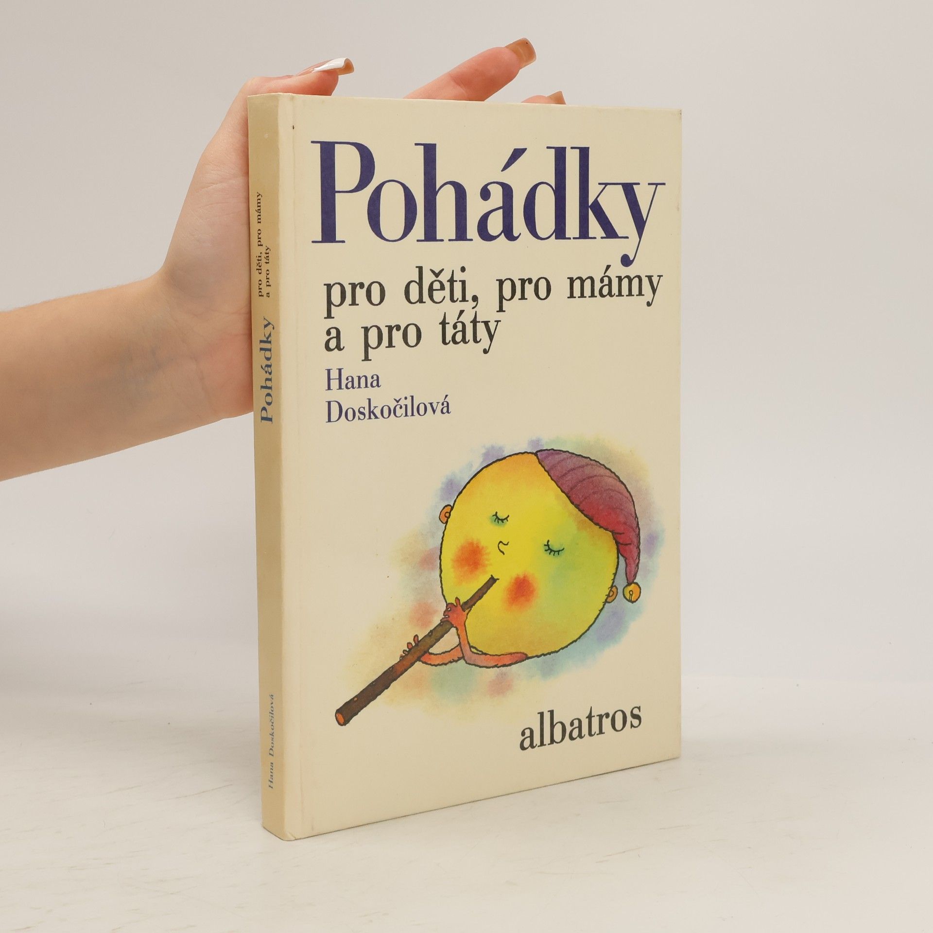 Hana Doskočilová Pohádky pro děti, pro mámy a pro táty