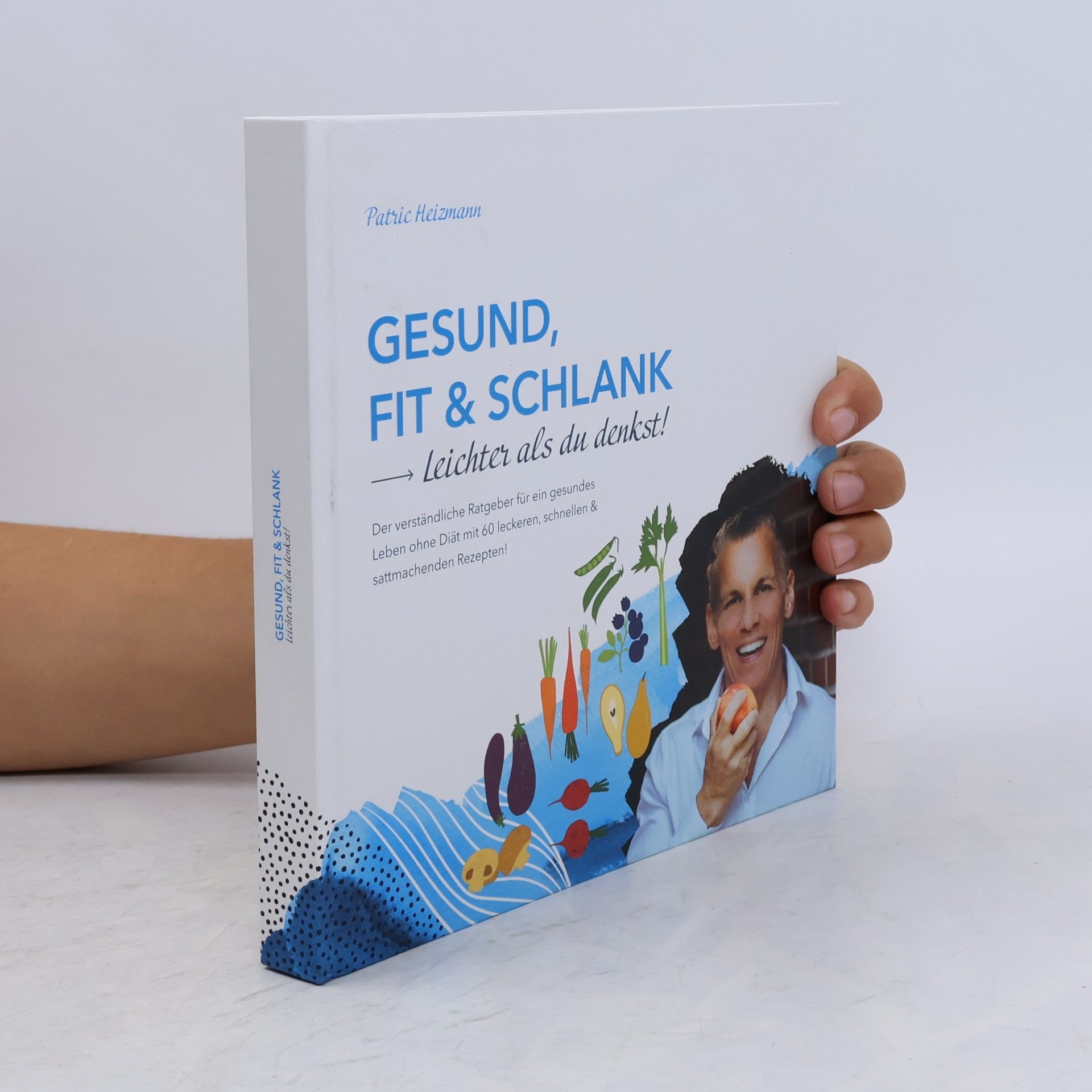 Patric Heizmann Gesund, Fit & Schlank