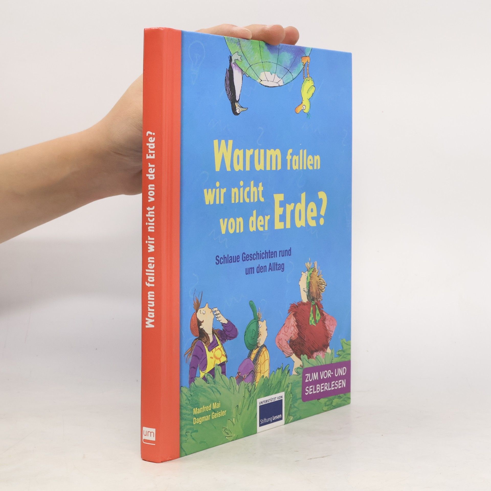 Manfred Mai Warum fallen wir nicht von der Erde?