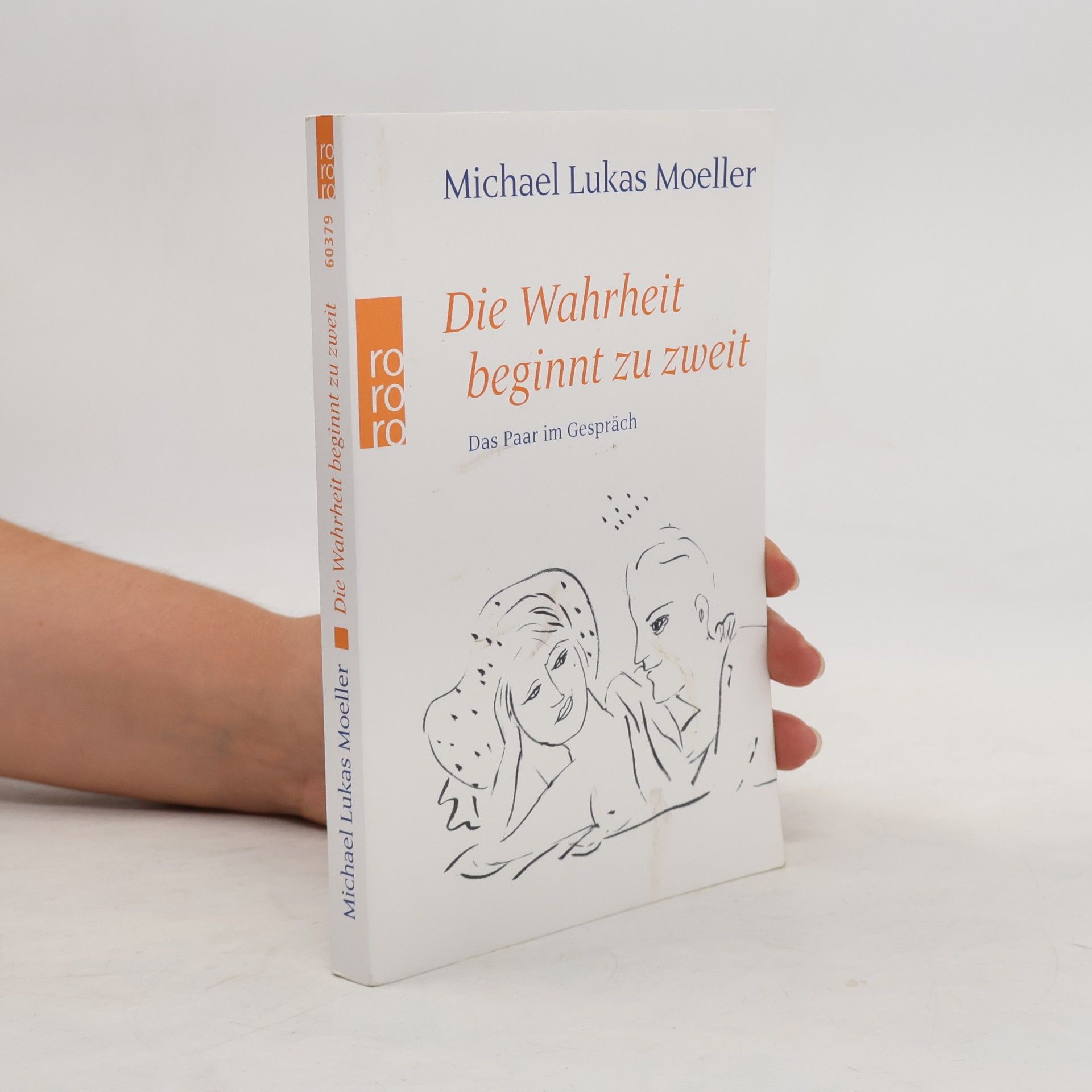 Michael Lukas Moeller Die Wahrheit beginnt zu zweit