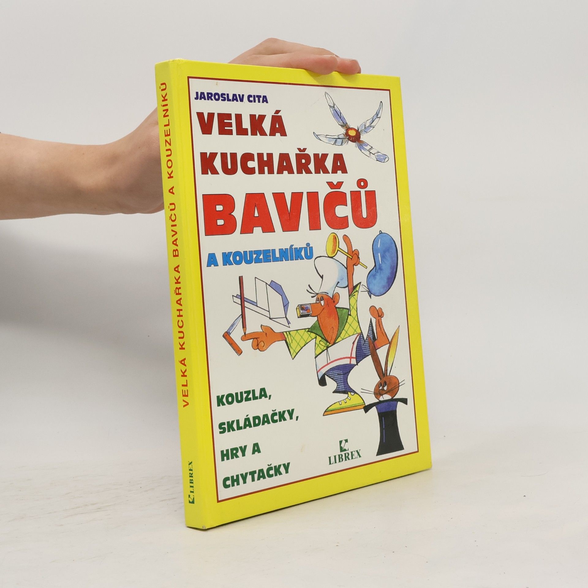 Jaroslav Cita Velká kuchařka bavičů a kouzelníků