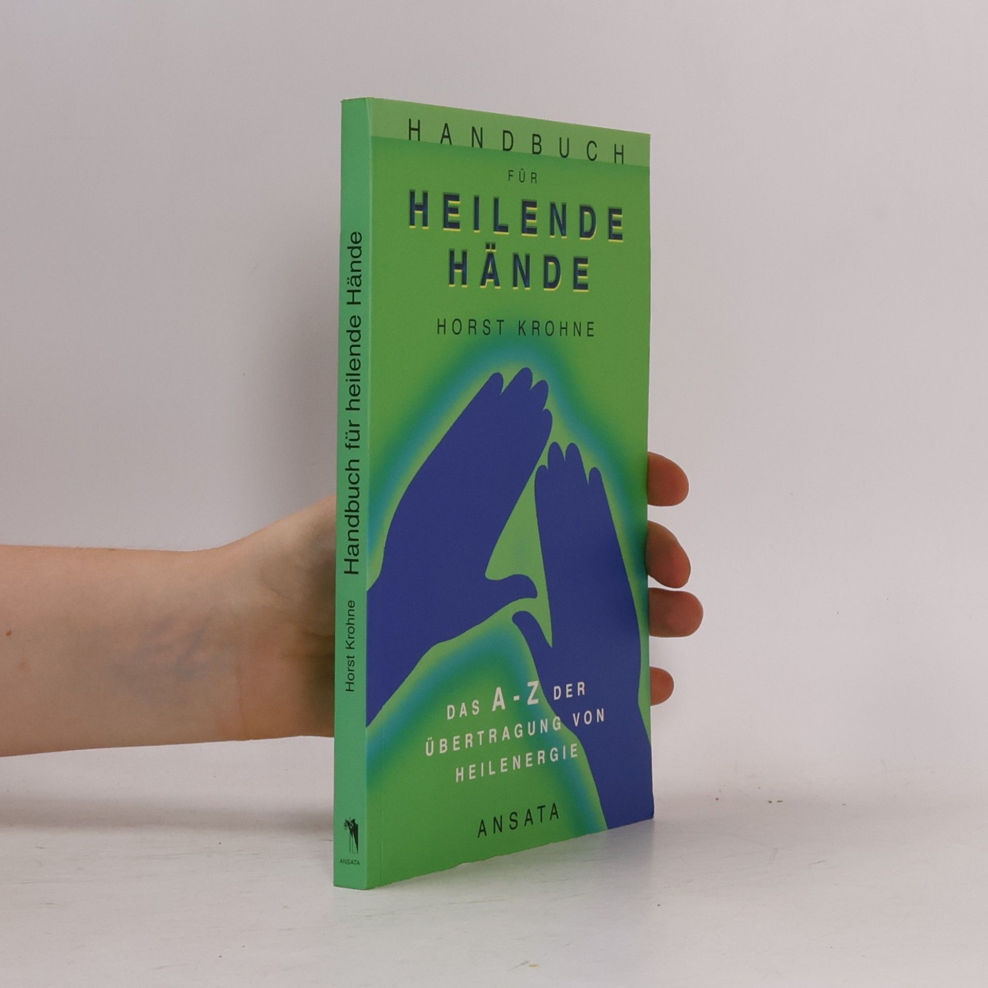 Horst Krohne Handbuch für heilende Hände