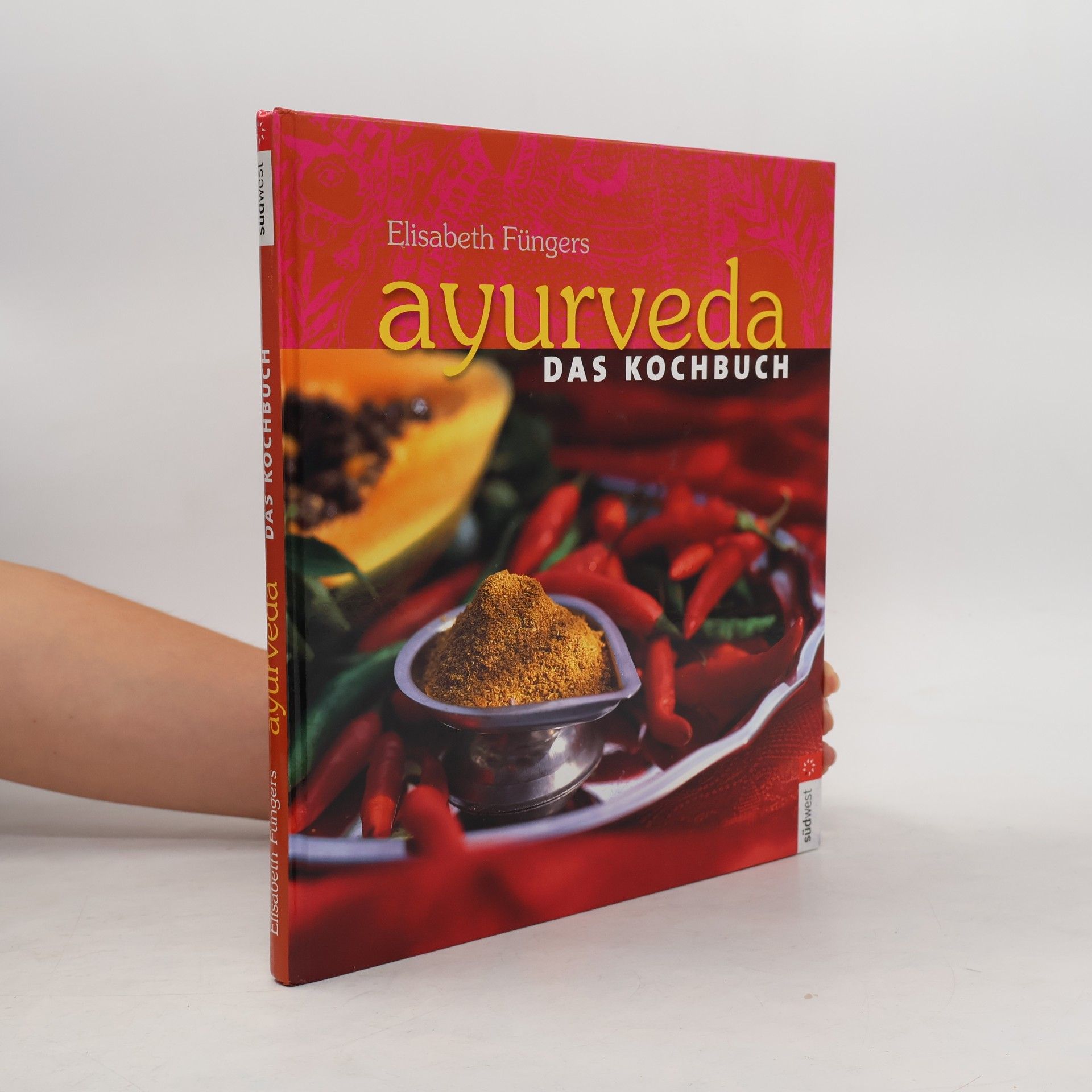 Elisabeth Füngers Ayurveda. Das Kochbuch