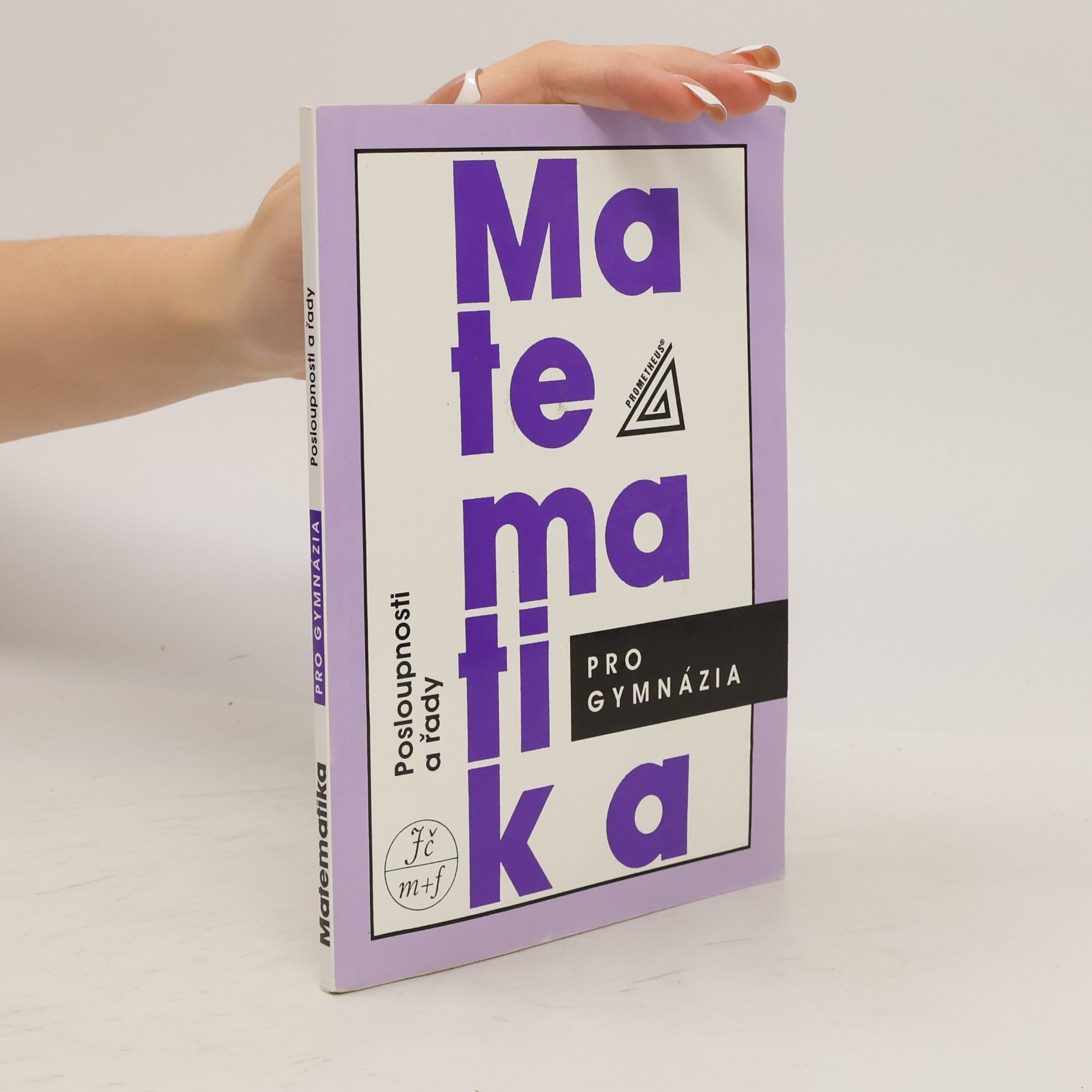 Oldřich Odvárko Matematika pro gymnázia. Posloupnosti a řady