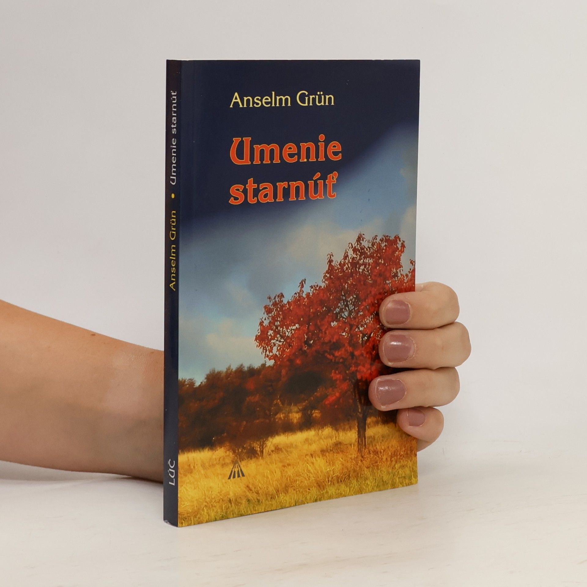 Anselm Grün Umenie starnút'