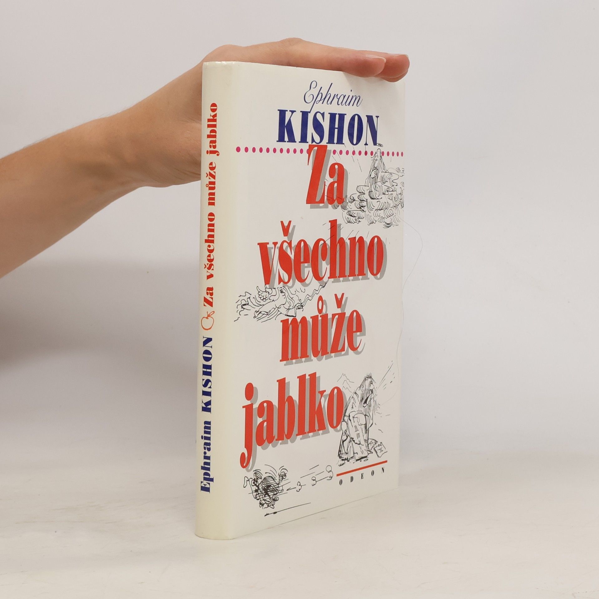 Ephraim Kishon Za všechno může jablko: Návod k upotřebení Desatera