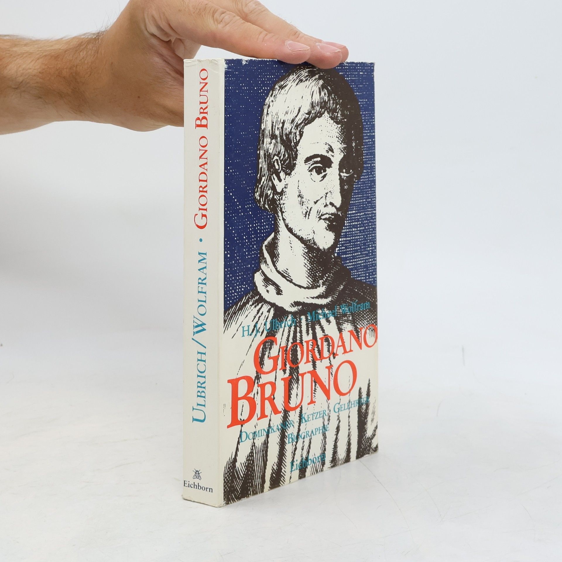 Michael Wolfram Giordano Bruno. Dominikaner, Ketzer, Gelehrter