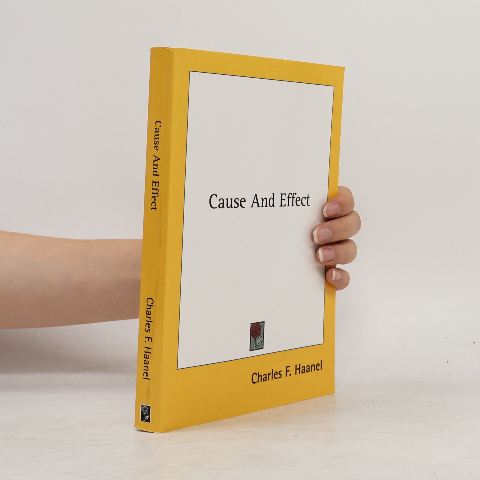 Charles F. Haanel Cause and Effect