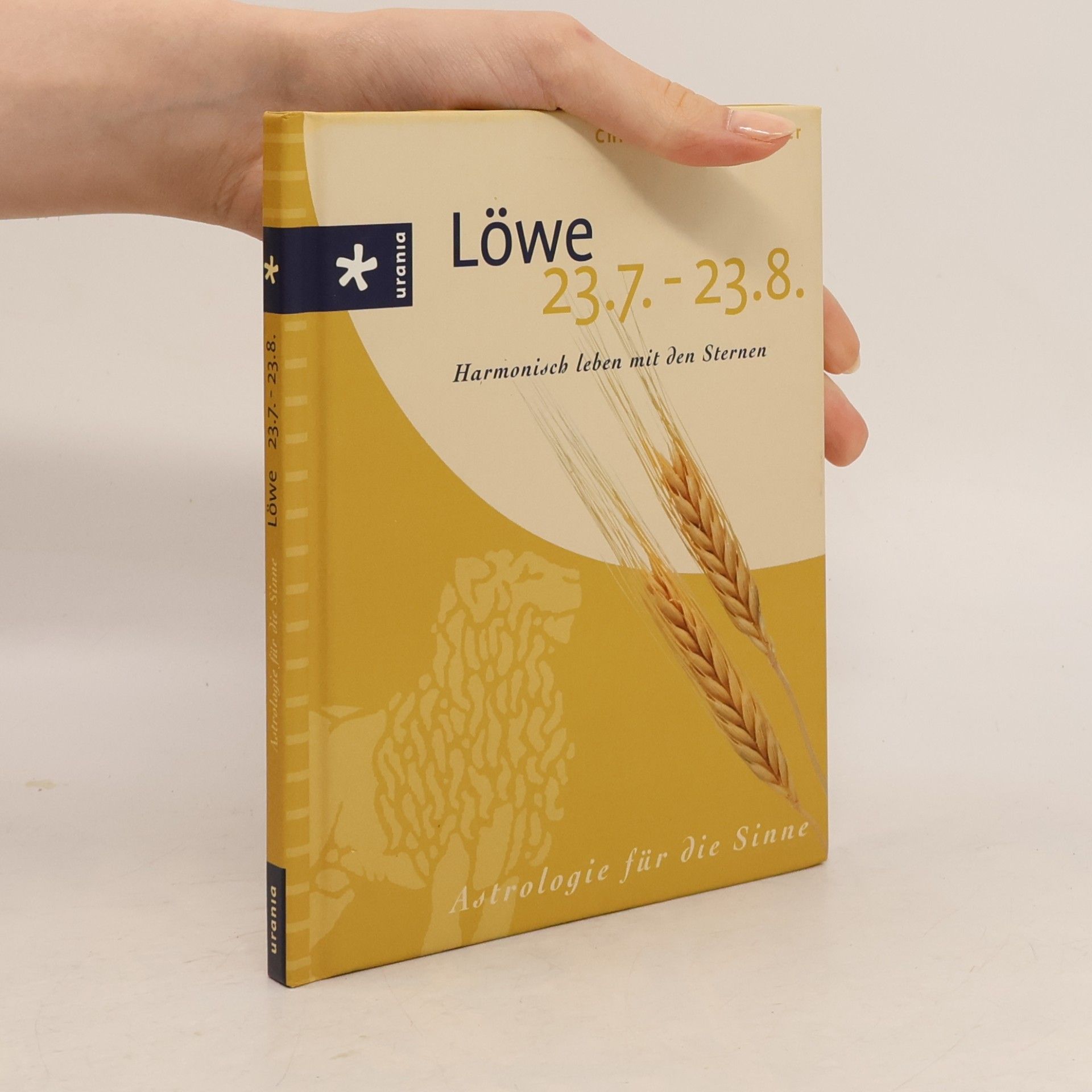 Christopher A. Weidner Astrologie für die Sinne. Löwe 23.7. - 23.8.