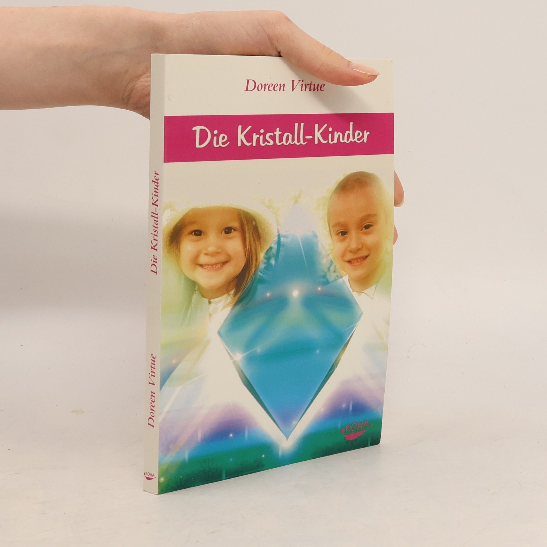 Doreen Virtue Die Kristall-Kinder