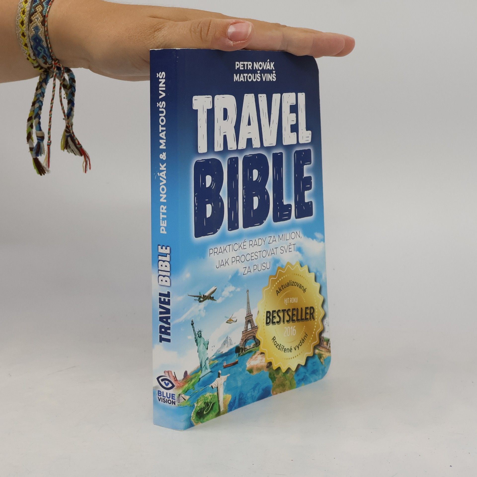 Matouš Vinš Travel bible. Praktické rady za milion, jak procestovat svět za pusu