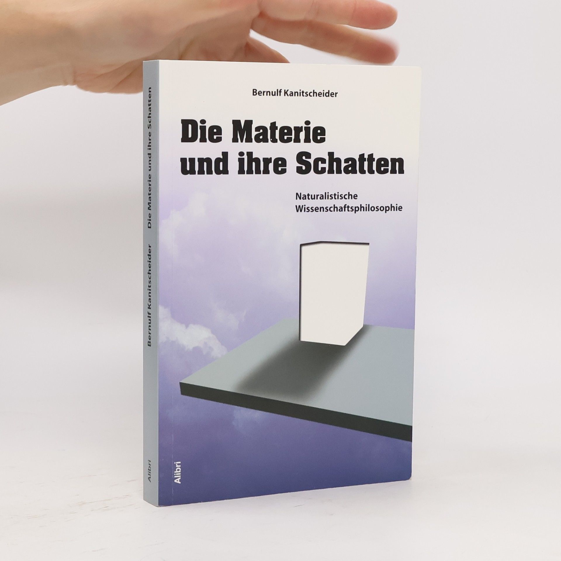 Bernulf Kanitscheider Die Materie und ihre Schatten