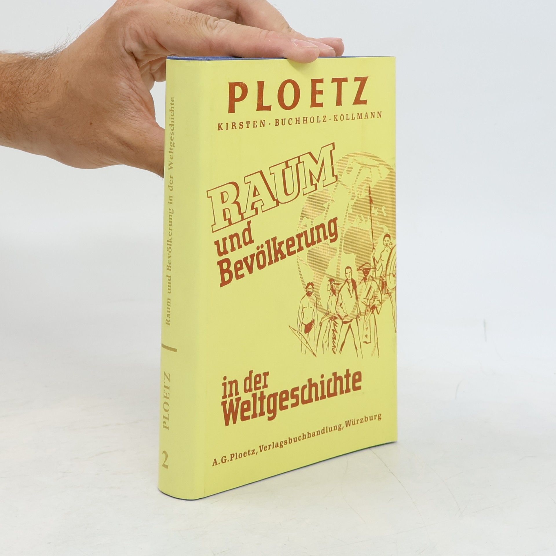 Ernst Kirsten Ploetz. Raum und Bevölkerung in der Weltgeschichte 2