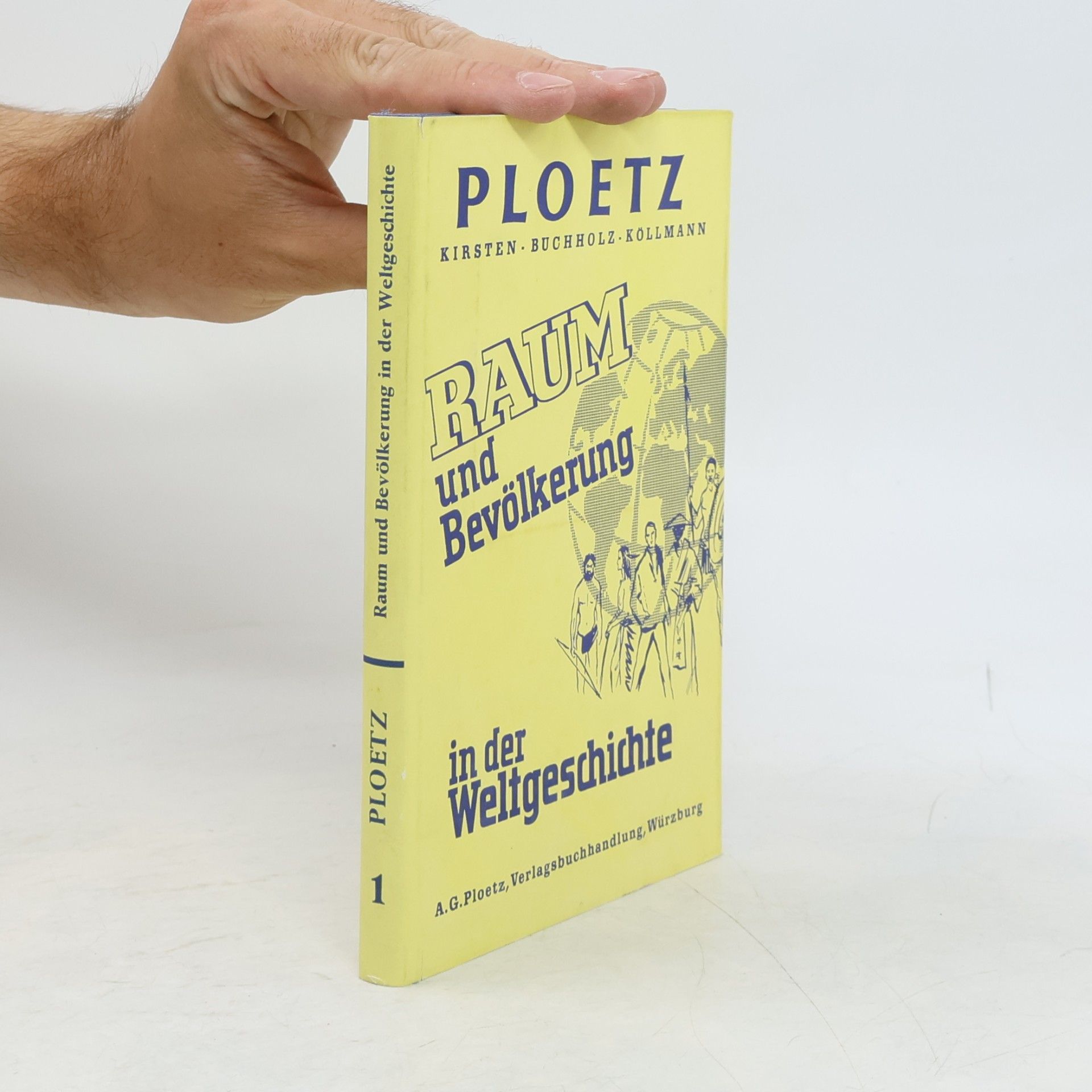 Kolektív autorov Ploetz. Raum und Bevölkerung in der Weltgeschichte 1